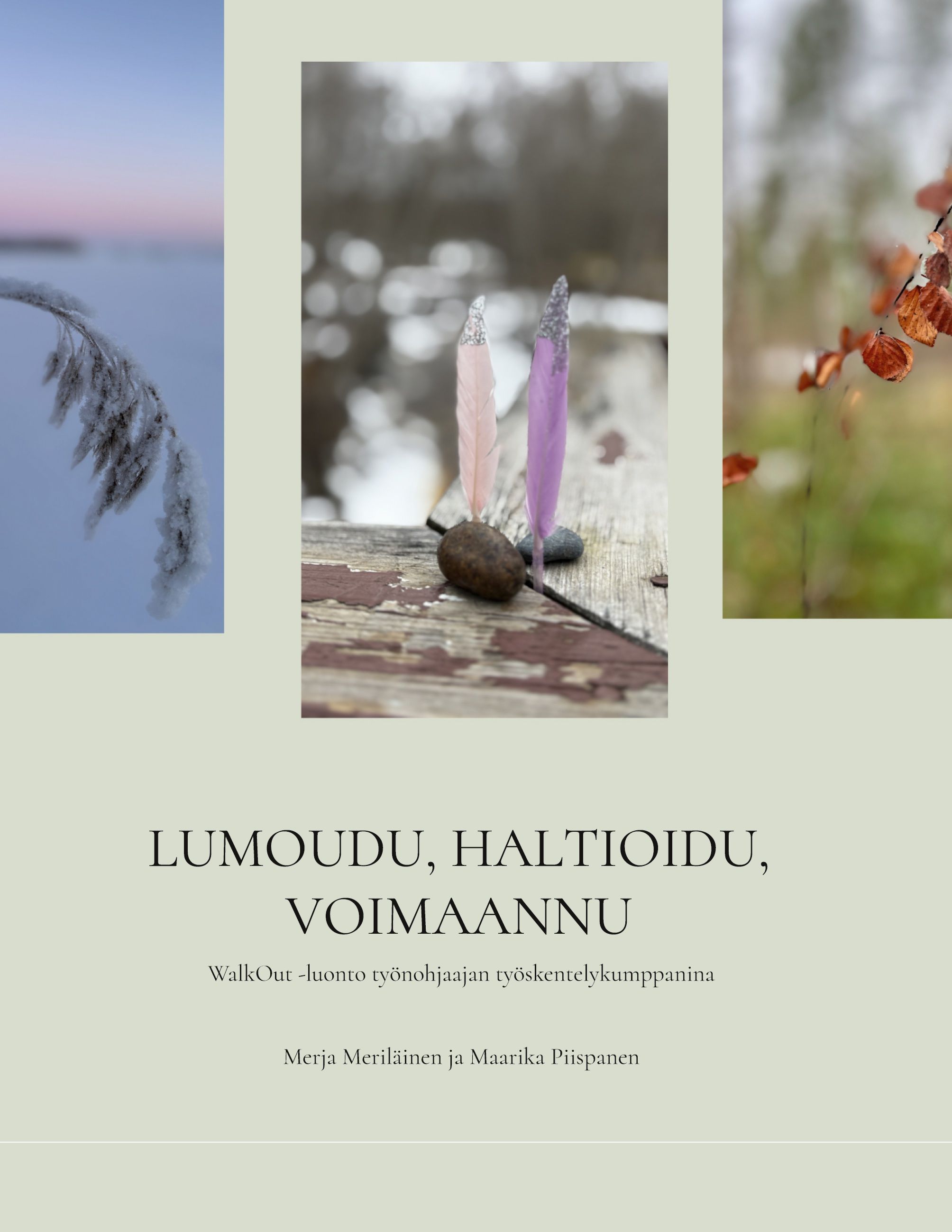 Siirry tuotesivulle Lumoudu, haltioidu, voimaannu