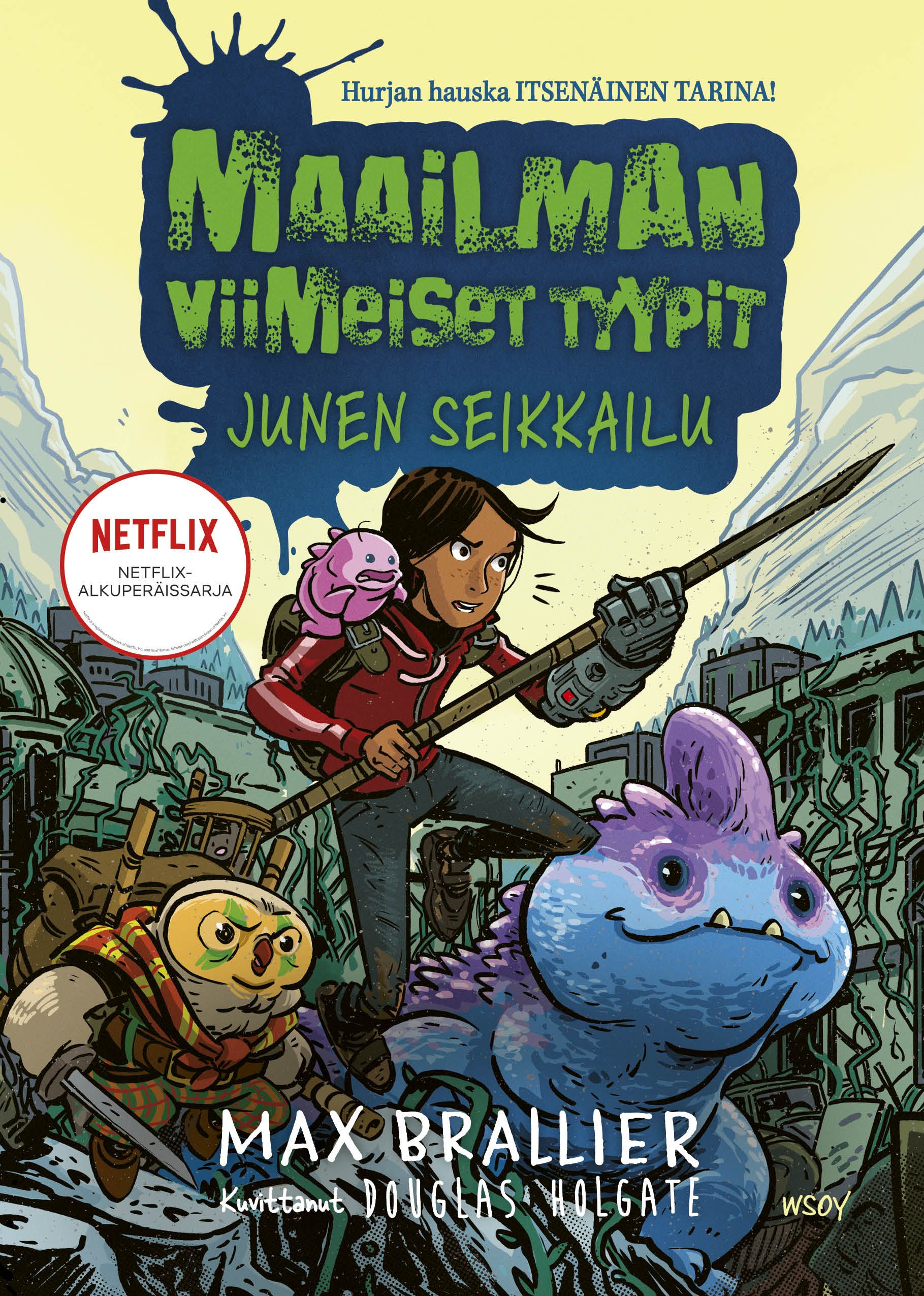 Maailman viimeiset tyypit - Junen seikkailu