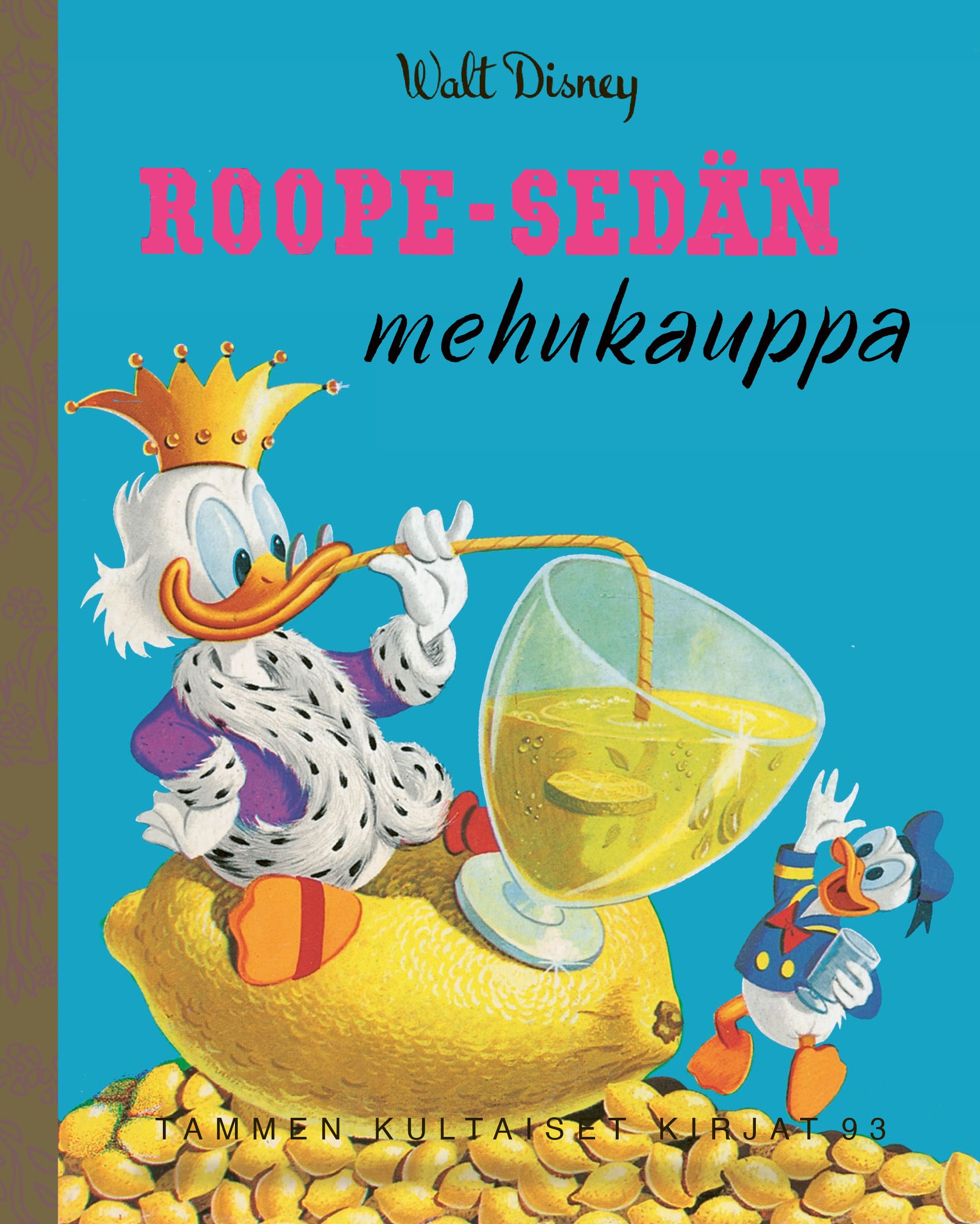 Siirry tuotesivulle Disney. Roope-sedän mehukauppa. TKK 93