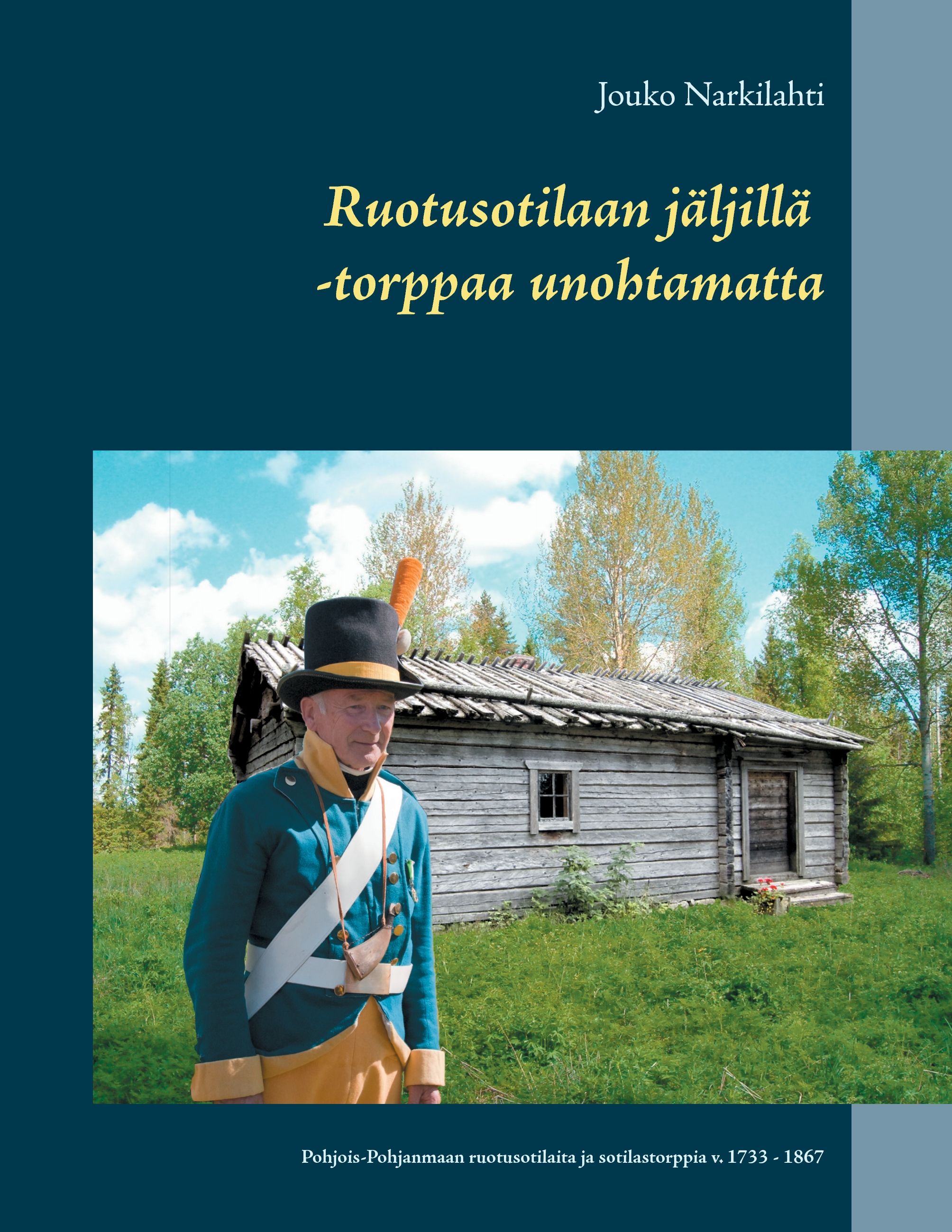 Siirry tuotesivulle Ruotusotilaan jäljillä - torppaa unohtamatta