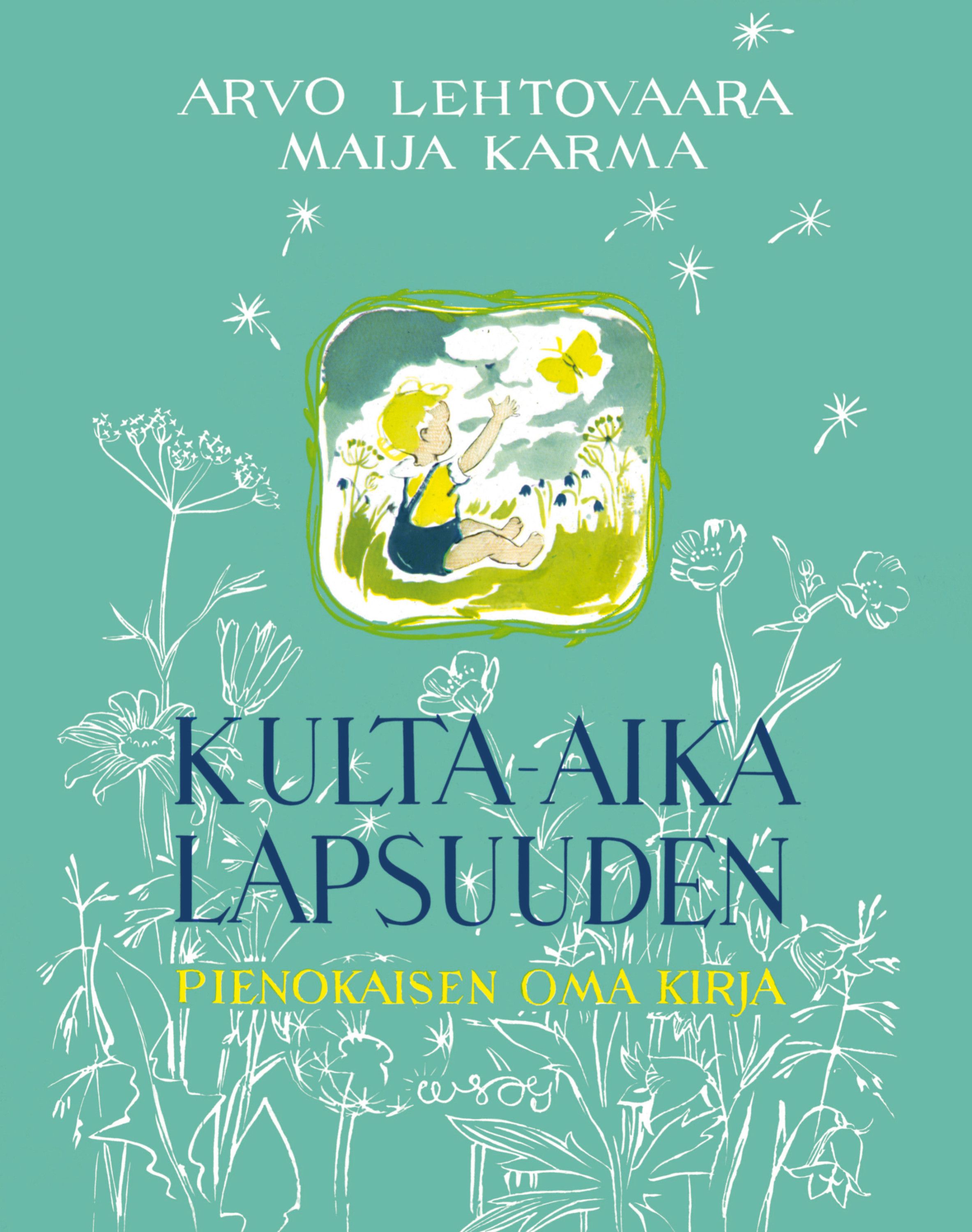 Siirry tuotesivulle Kulta-aika lapsuuden