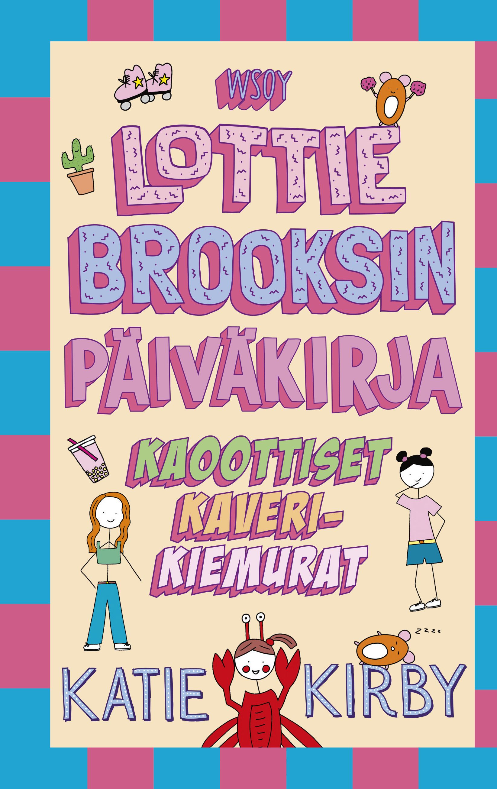 Siirry tuotesivulle Lottie Brooksin päiväkirja: Kaoottiset kaverikiemurat