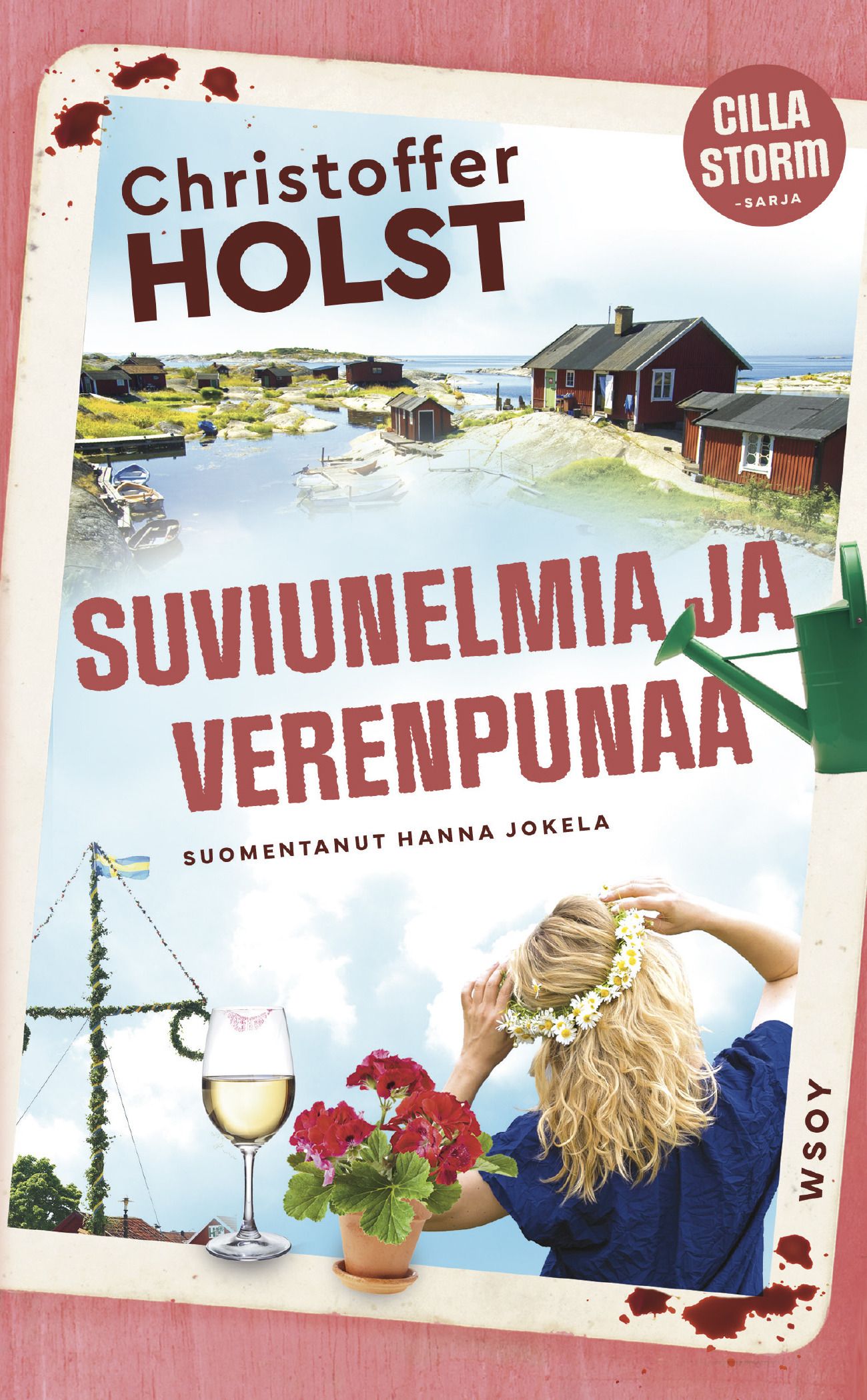 Suviunelmia ja verenpunaa