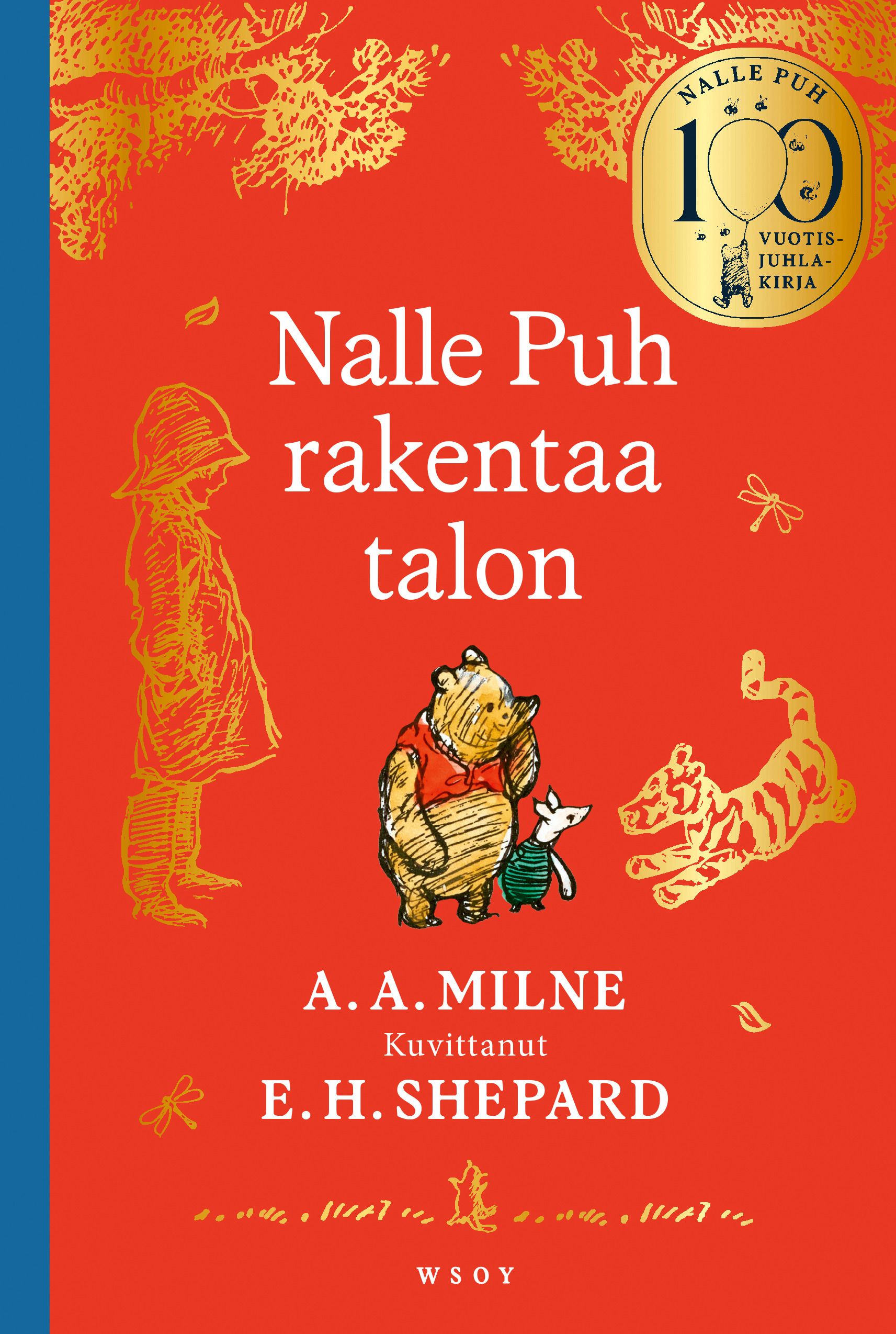 Siirry tuotesivulle Nalle Puh rakentaa talon. 100-vuotisjuhlakirja