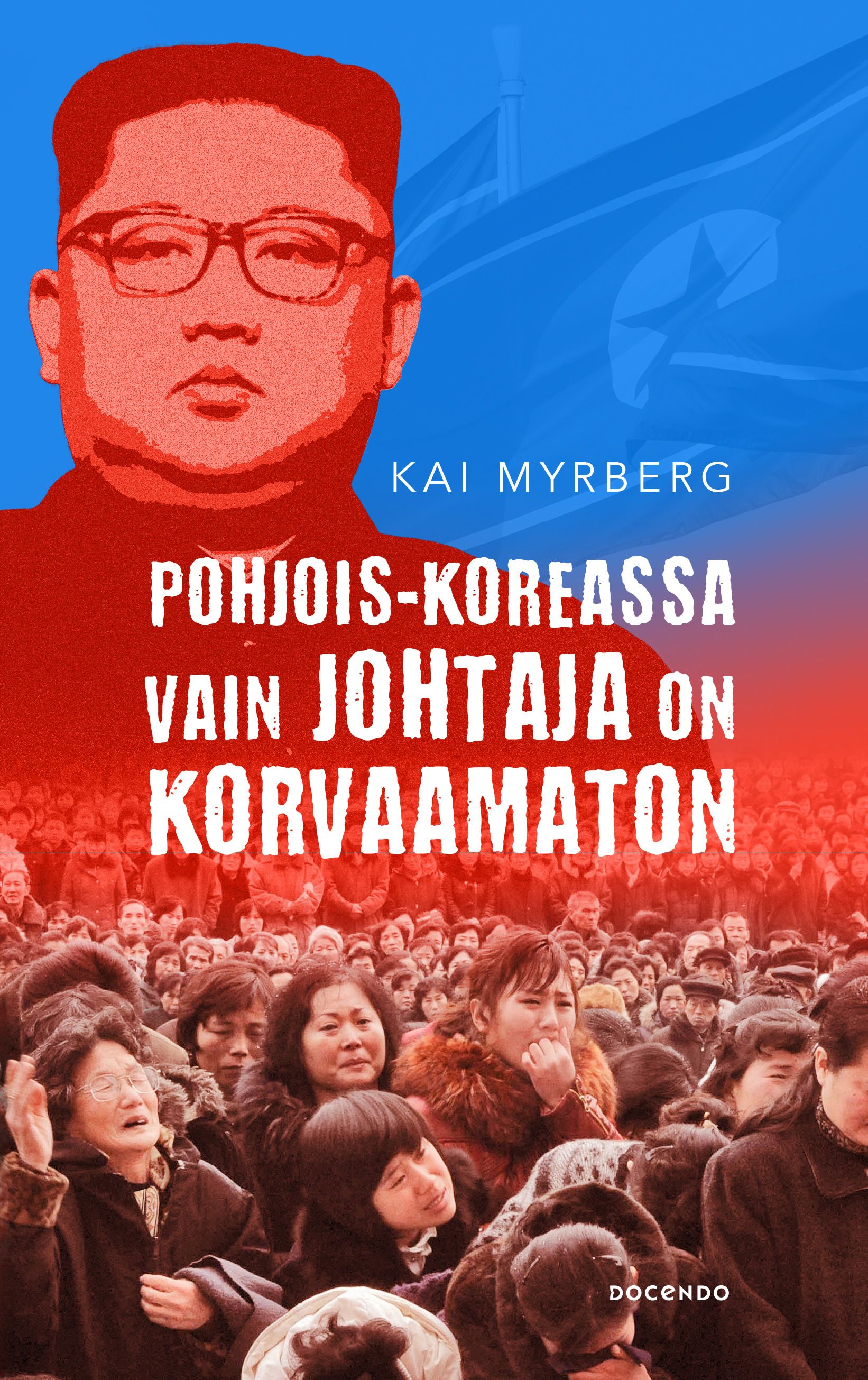 Pohjois-Koreassa vain Johtaja on korvaamaton