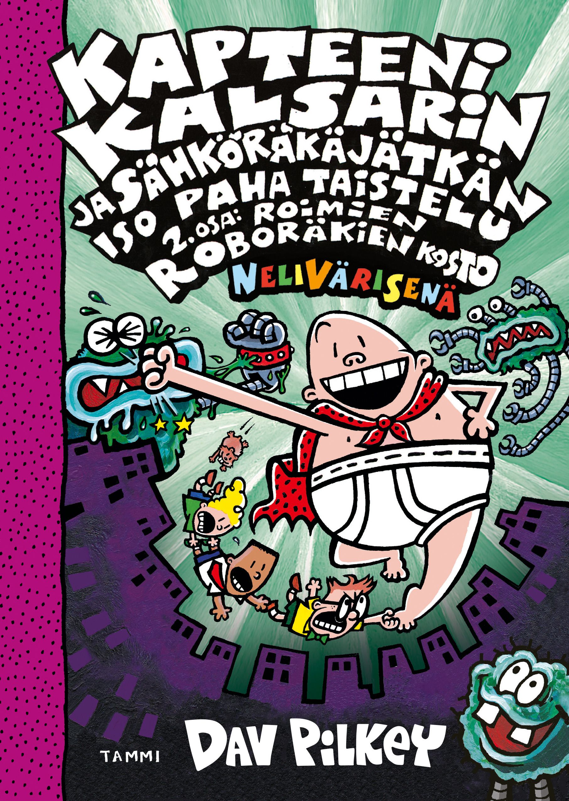 Siirry tuotesivulle Kapteeni Kalsarin ja Sähköräkäjätkän iso paha taistelu osa 2: Roimien roboräkien kosto (nelivärinen)