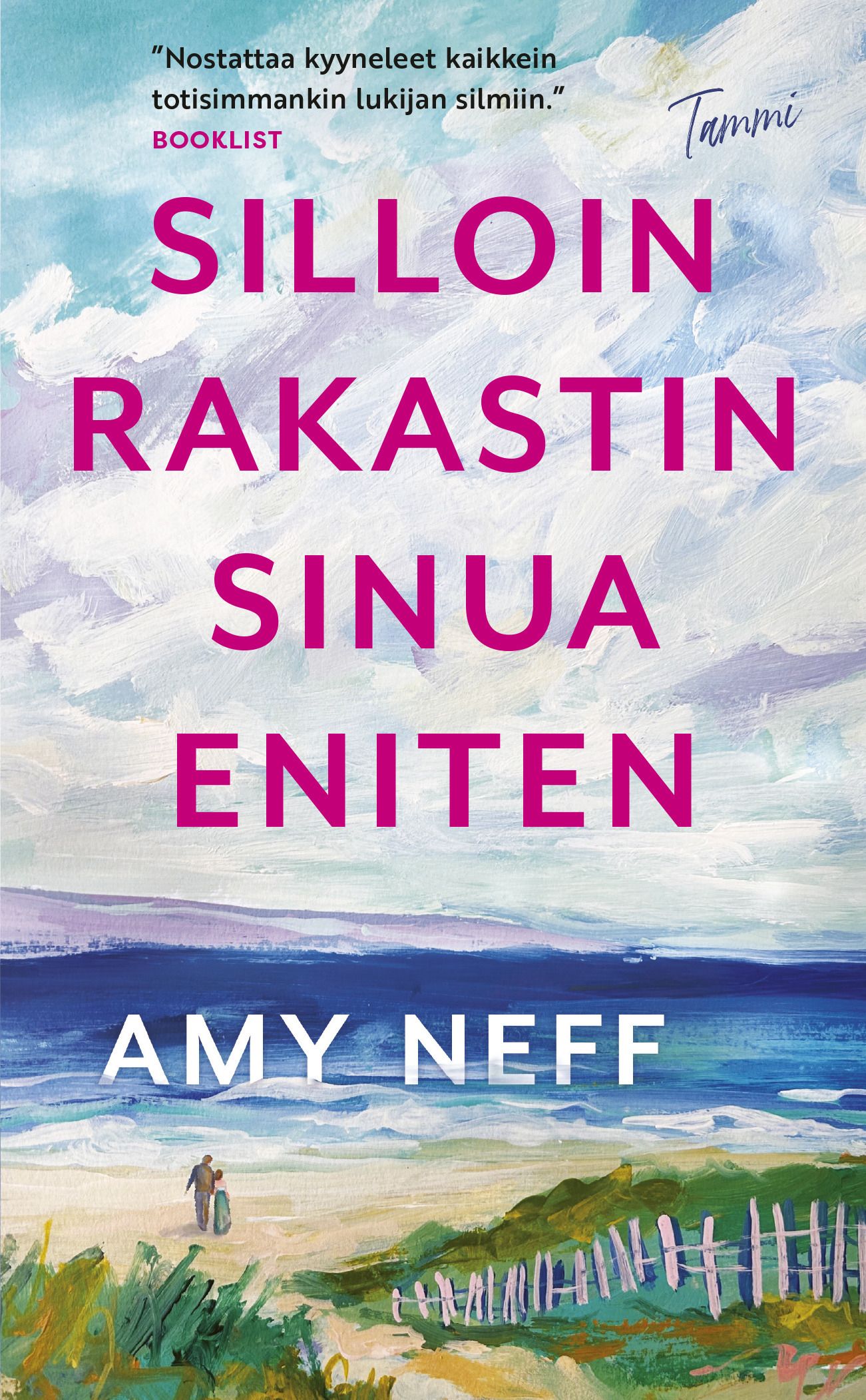 Silloin rakastin sinua eniten