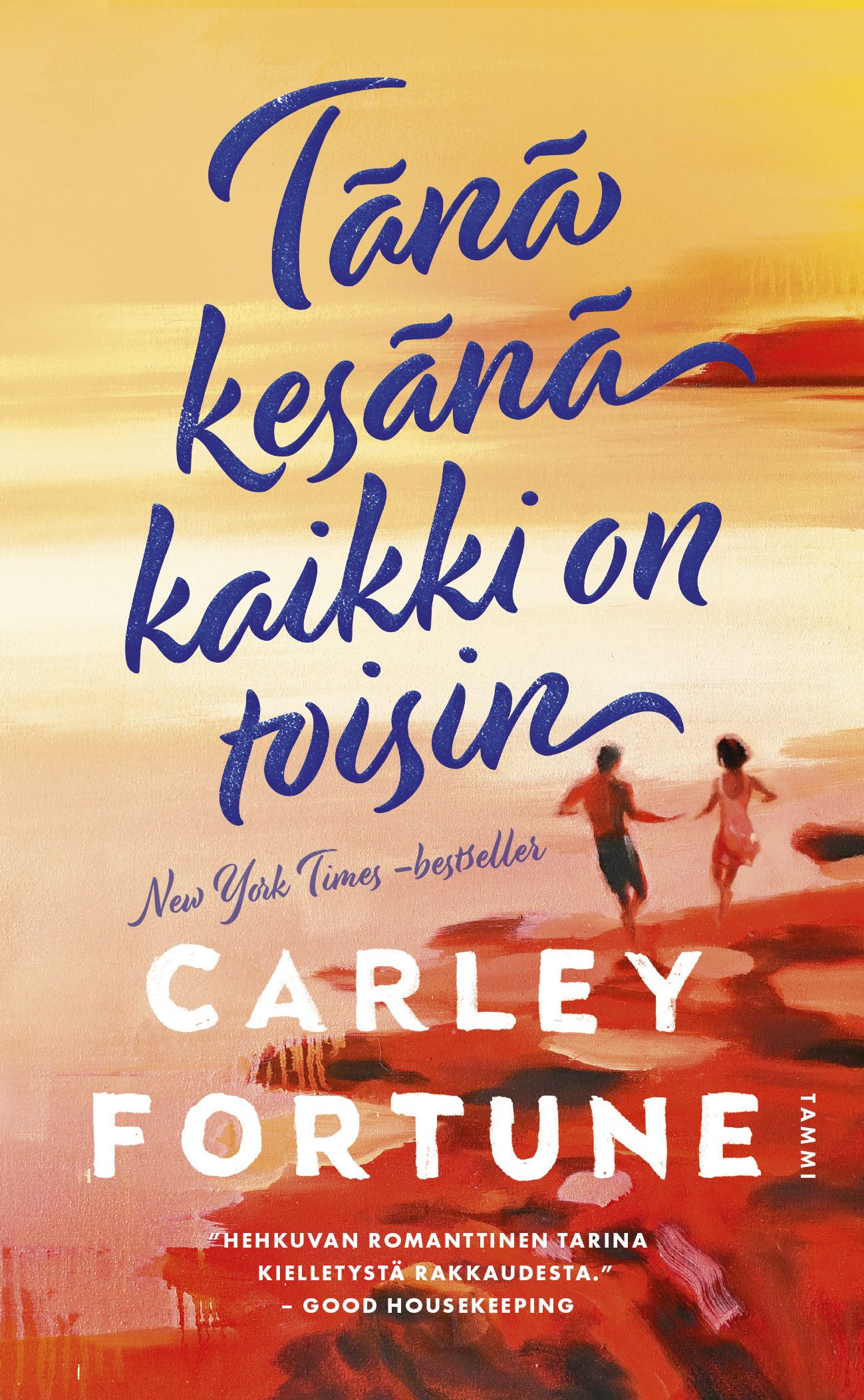 Tänä kesänä kaikki on toisin
