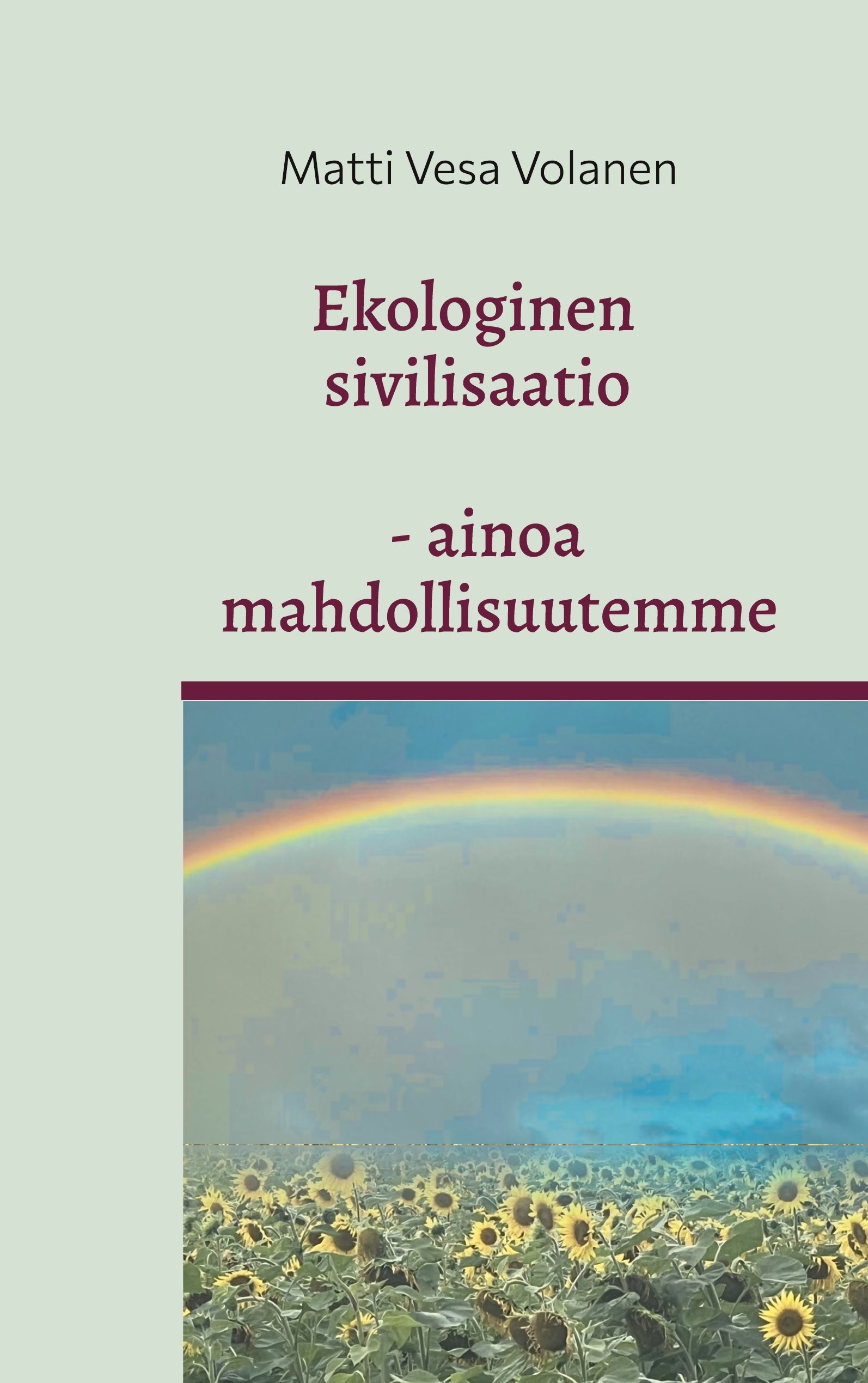 Siirry tuotesivulle Ekologinen sivilisaatio - ainoa mahdollisuutemme