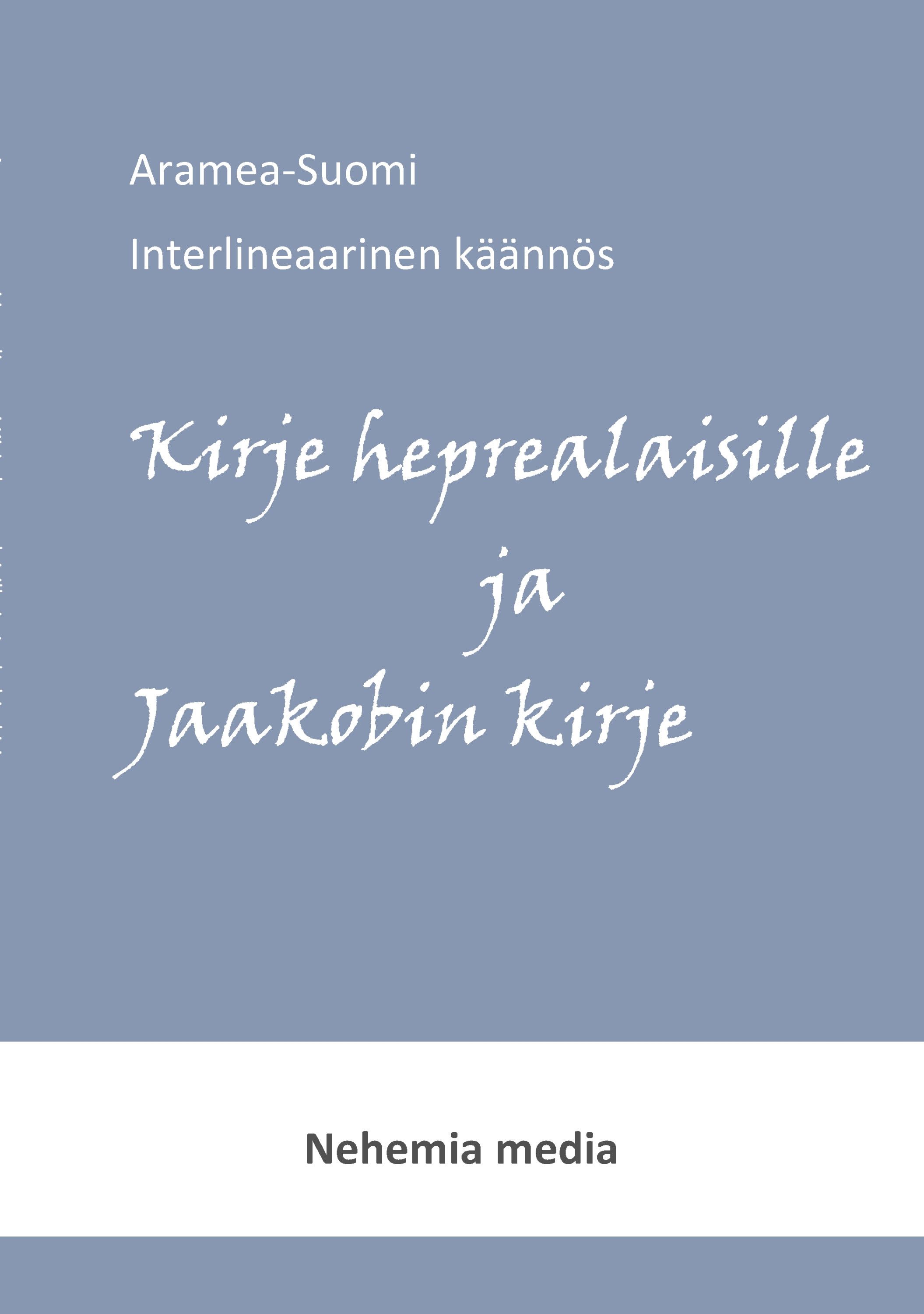 Kirje heprealaisille ja Jaakobin kirje