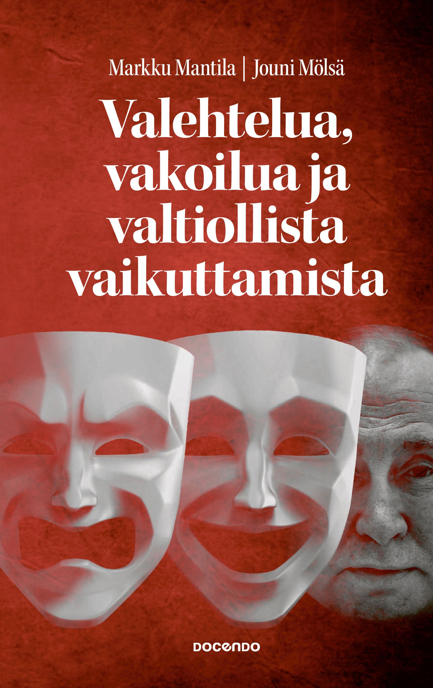 Valehtelua, vakoilua ja valtiollista vaikuttamista
