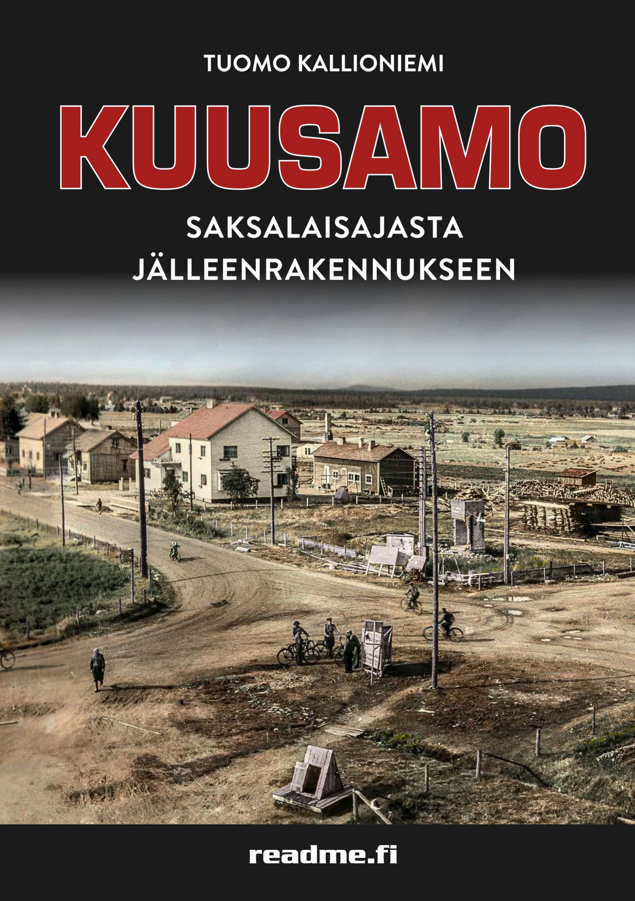 Siirry tuotesivulle Kuusamo – Saksalaisajasta jälleenrakennukseen