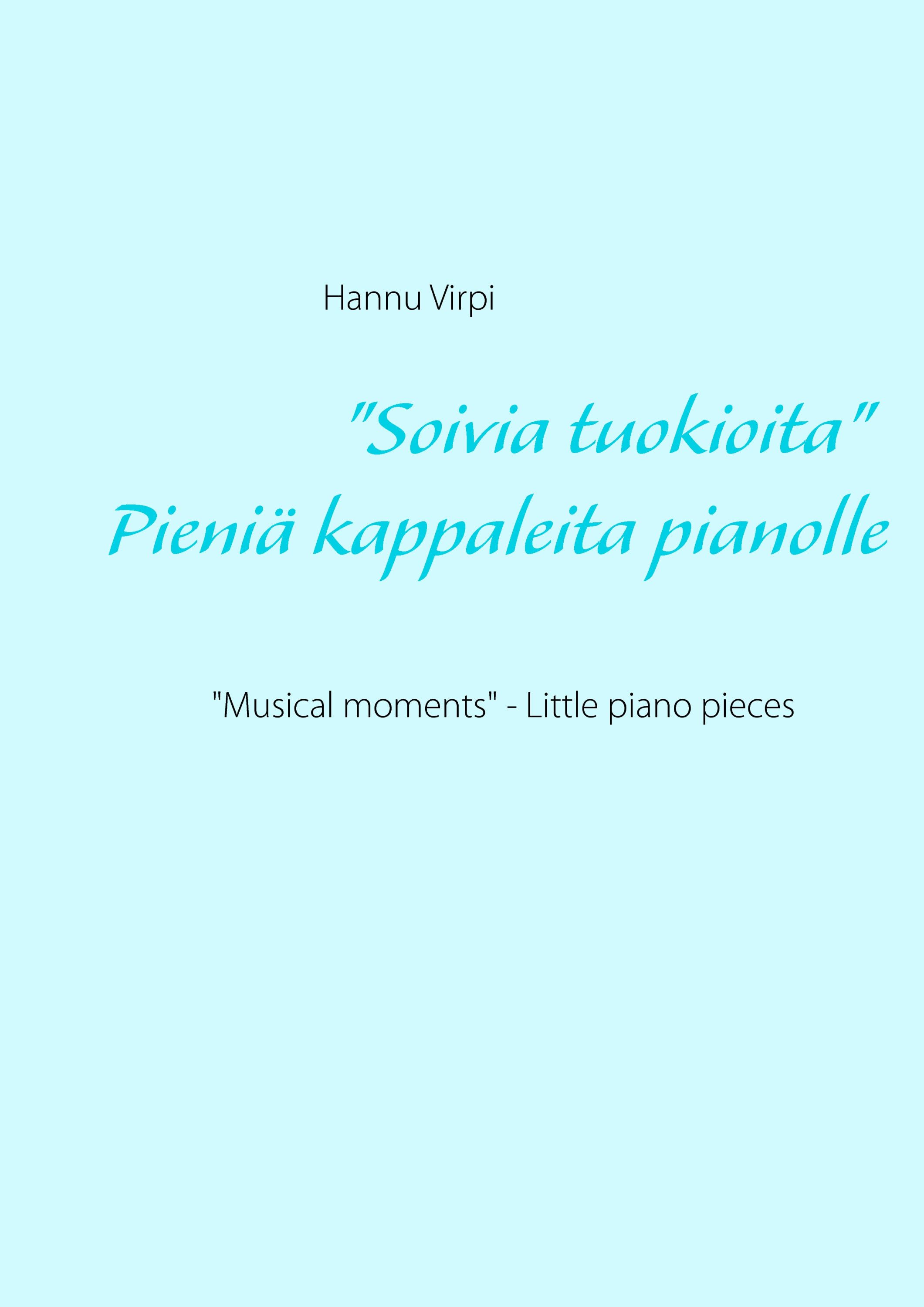 Siirry tuotesivulle "Soivia tuokioita" - Pieniä kappaleita pianolle