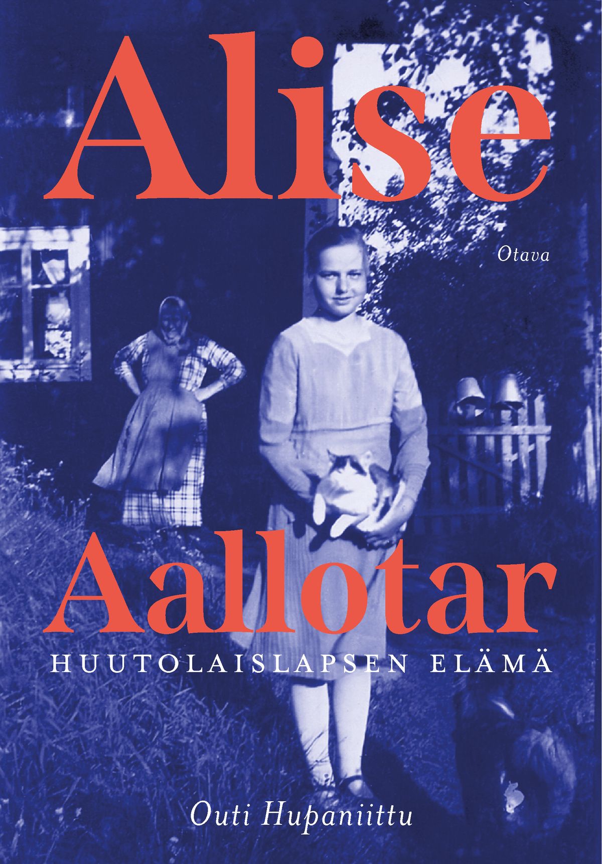 Alise Aallotar. Huutolaislapsen elämä