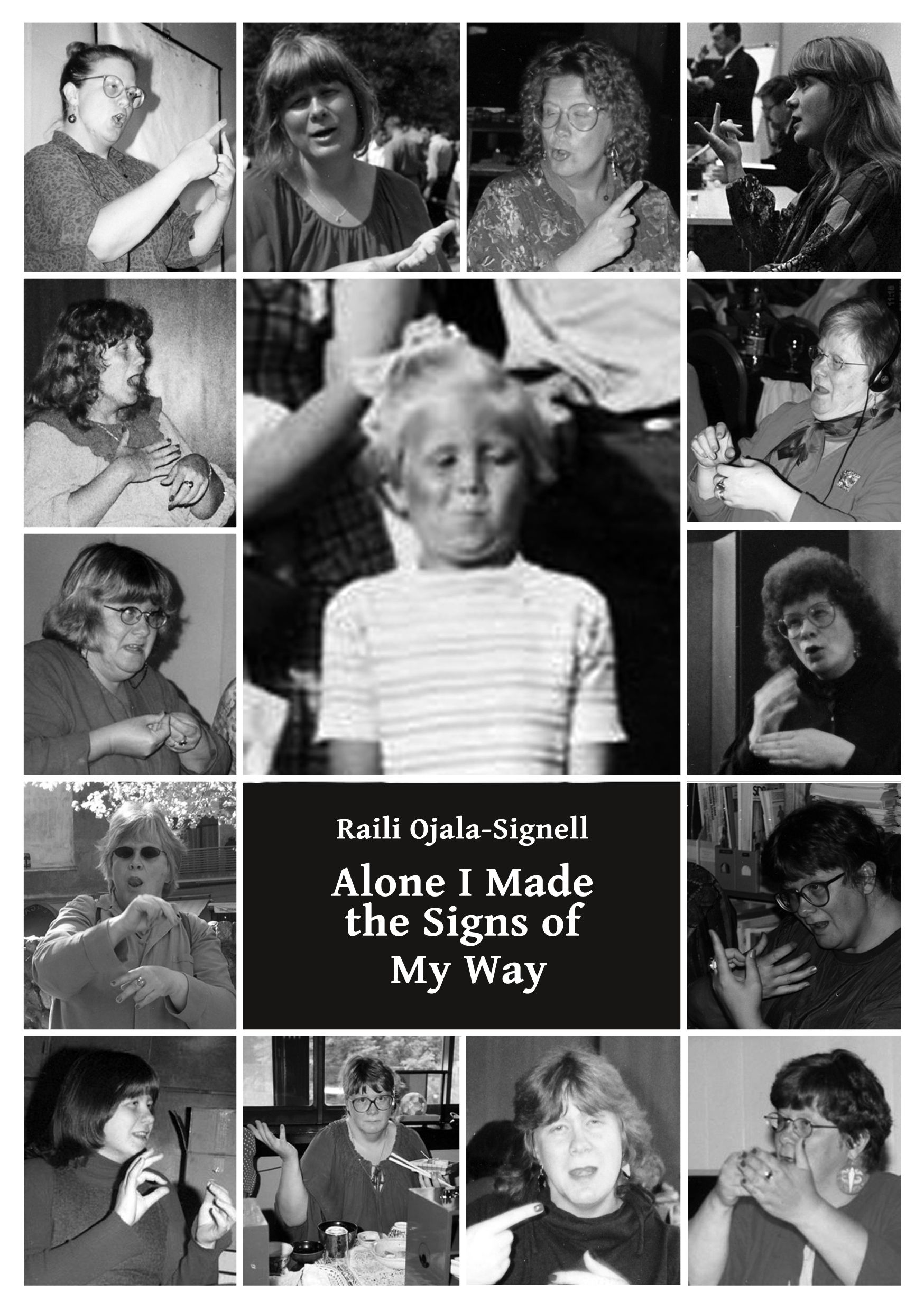 Alone I Made the Signs of My Way