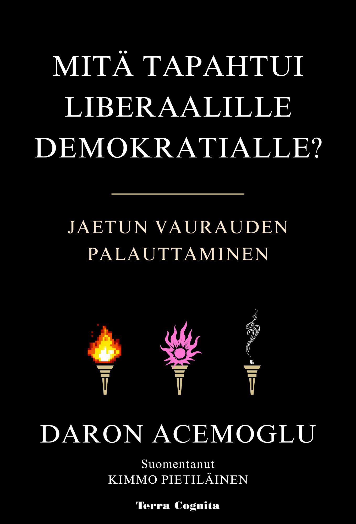 Mitä tapahtui liberaalille demokratialle?