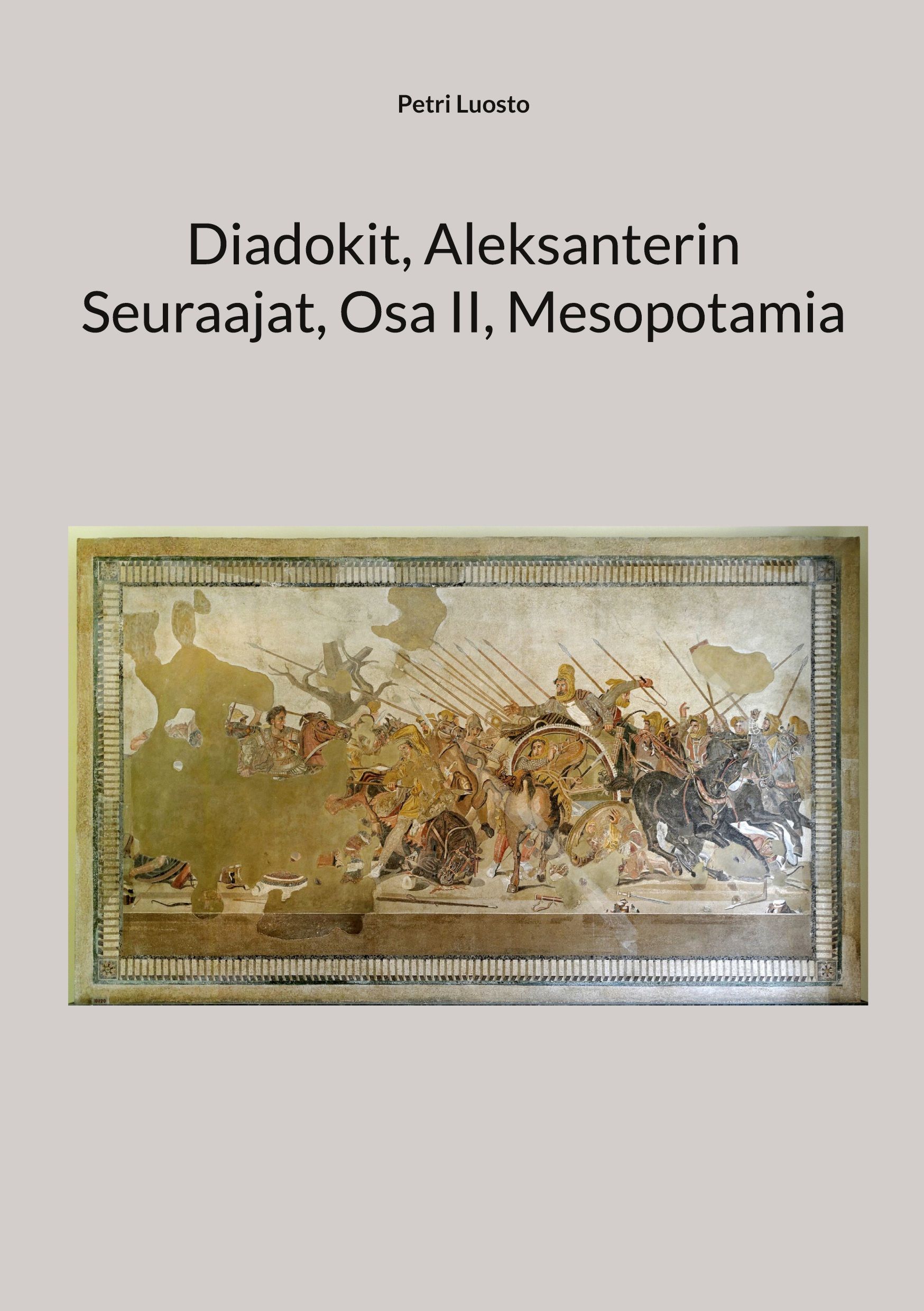 Siirry tuotesivulle Diadokit, Aleksanterin Seuraajat, Osa II, Mesopotamia