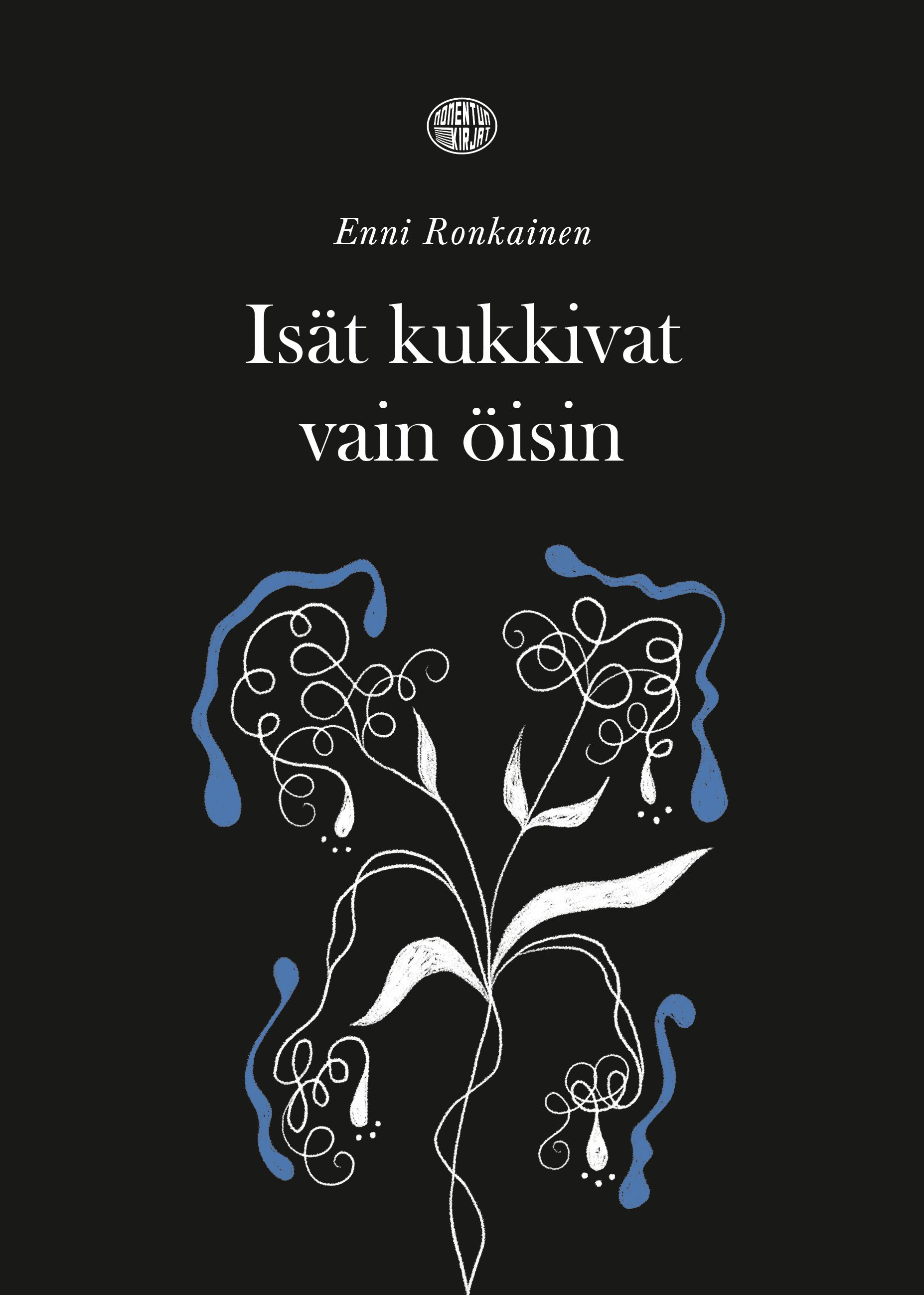 Siirry tuotesivulle Isät kukkivat vain öisin