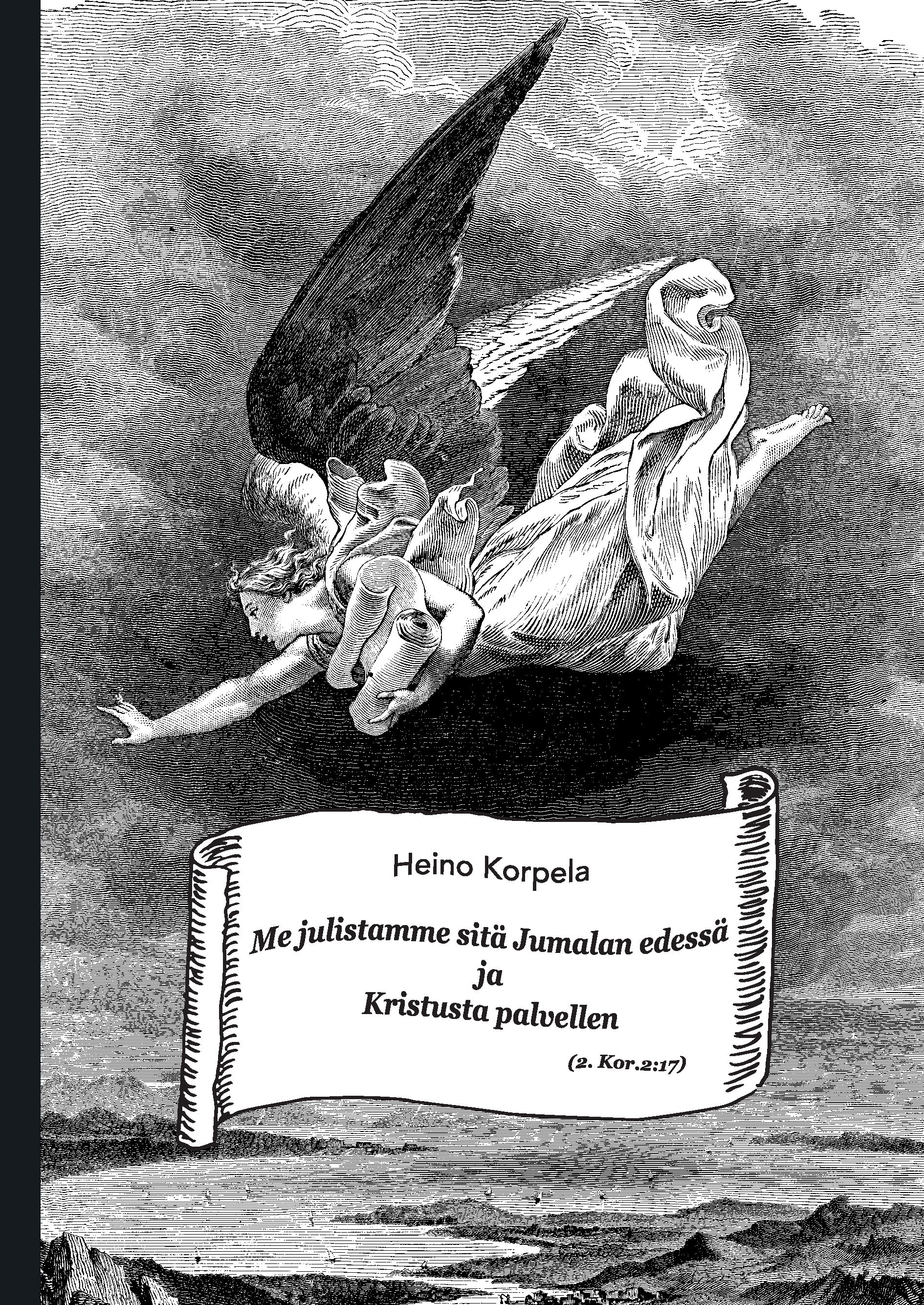 Siirry tuotesivulle Me julistamme sitä Jumalan edessä ja Kristusta palvellen