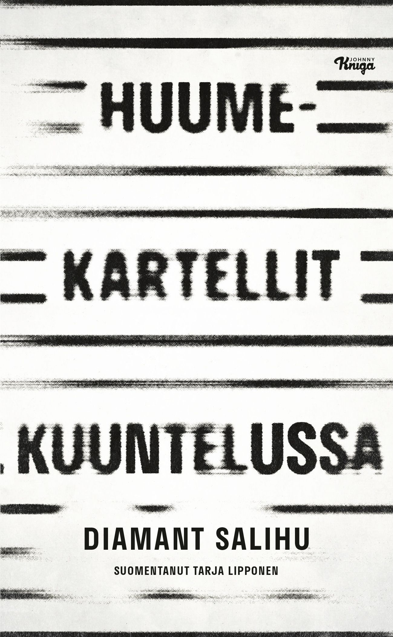 Huumekartellit kuuntelussa