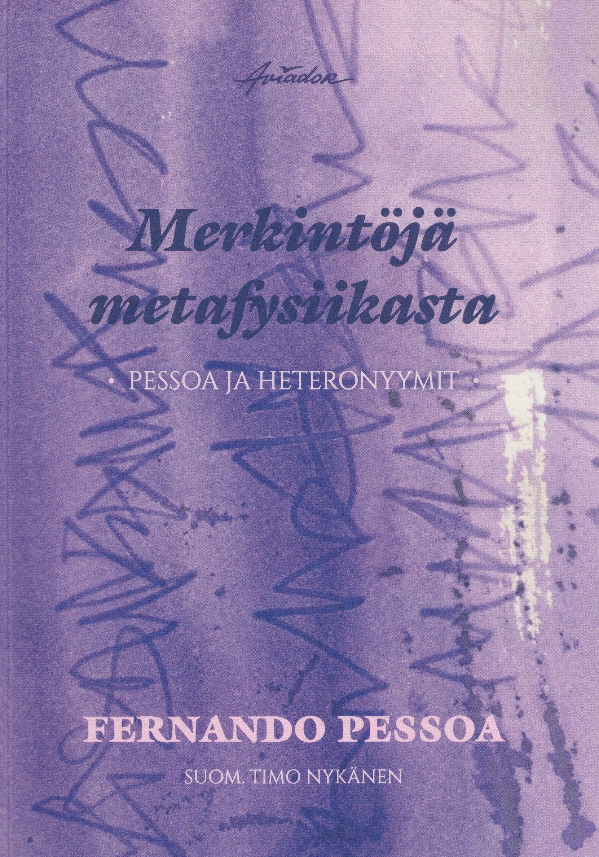 Merkintöjä metafysiikasta - Pessoa ja heteronyymit