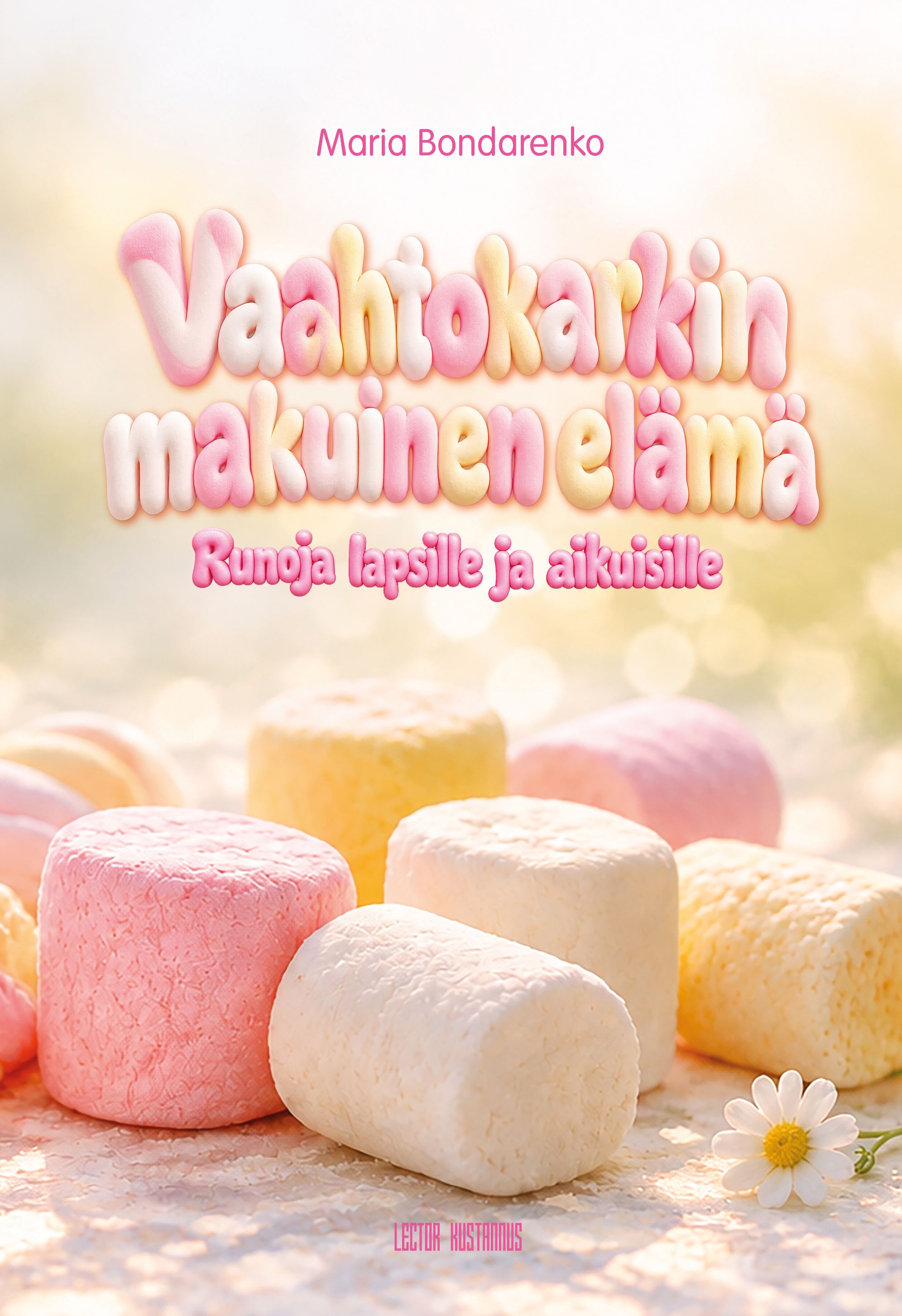 Vaahtokarkin makuinen elämä