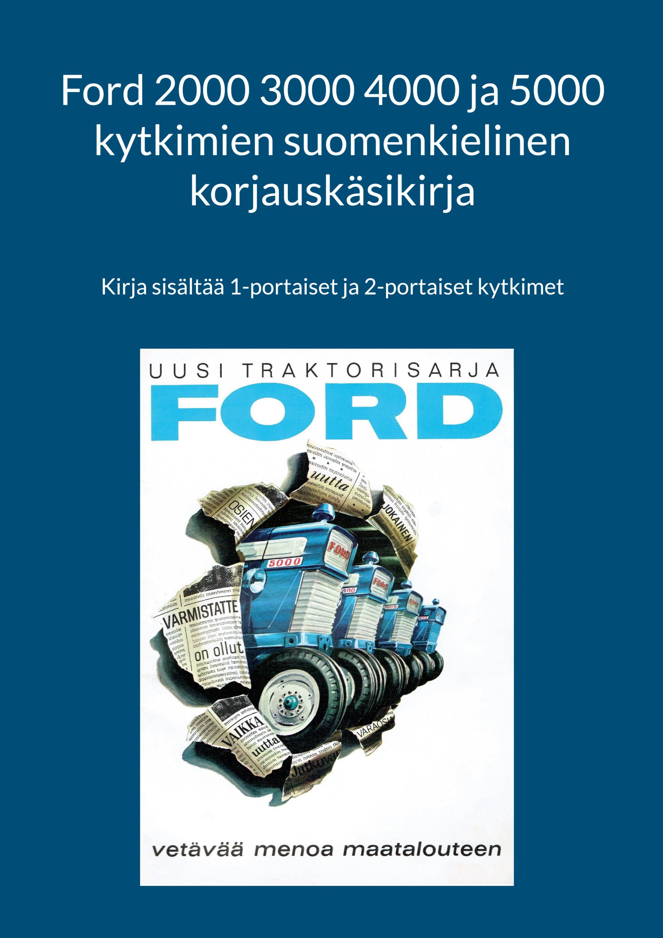 Ford 2000 3000 4000 ja 5000 kytkimien suomenkielinen korjauskäsikirja