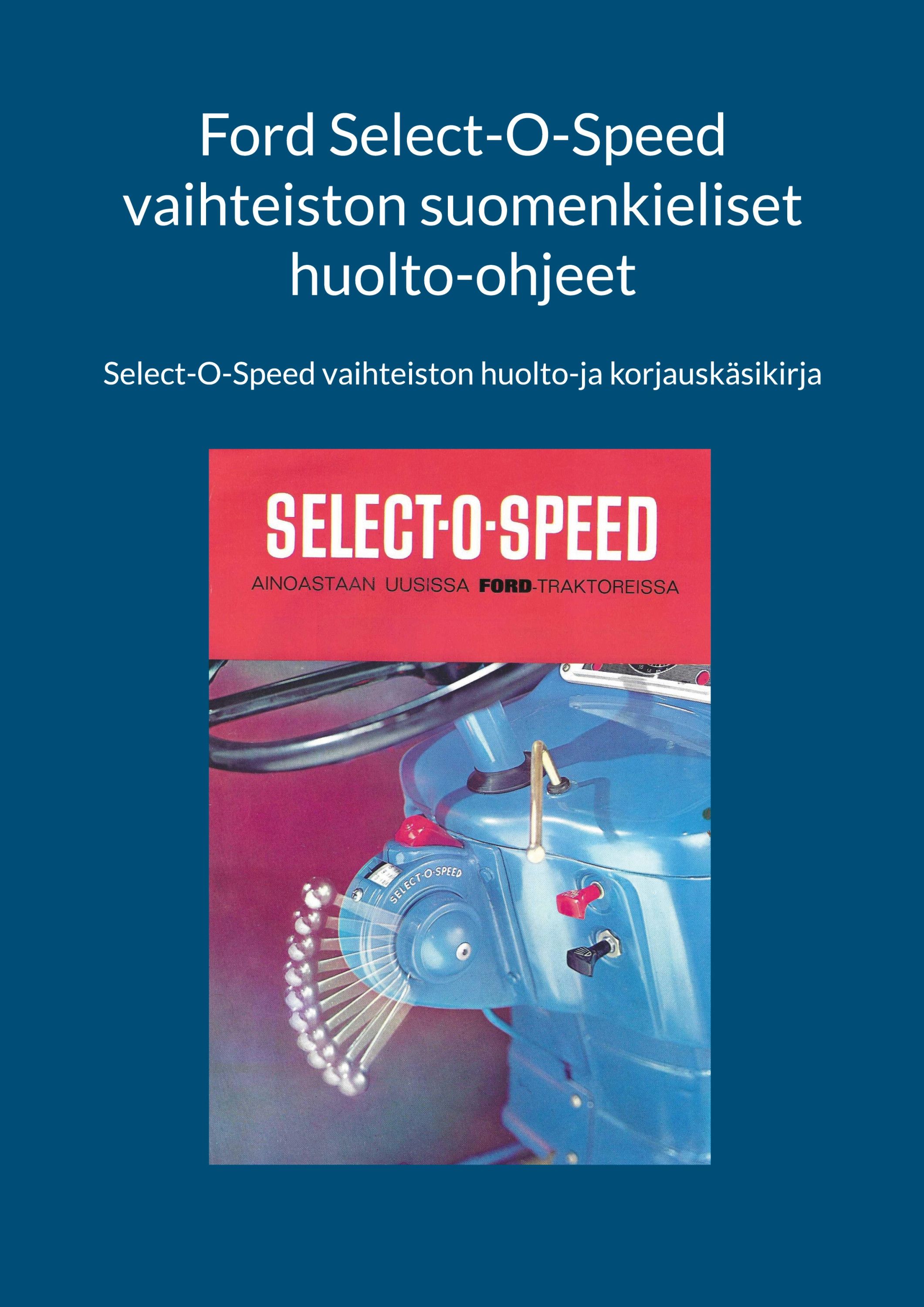 Ford Select-O-Speed vaihteiston suomenkieliset huolto-ohjeet