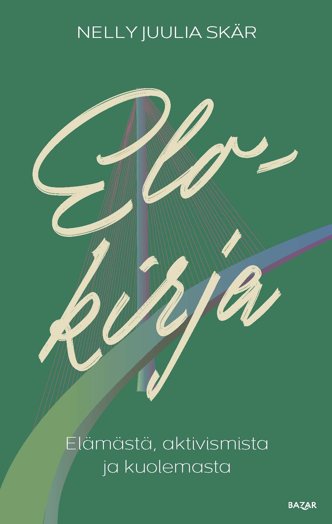 Elokirja: Elämästä, aktivismista ja kuolemasta