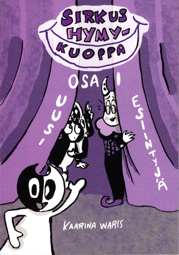 Sirkus Hymykuoppa : Osa 1 : Uusi esiintyjä