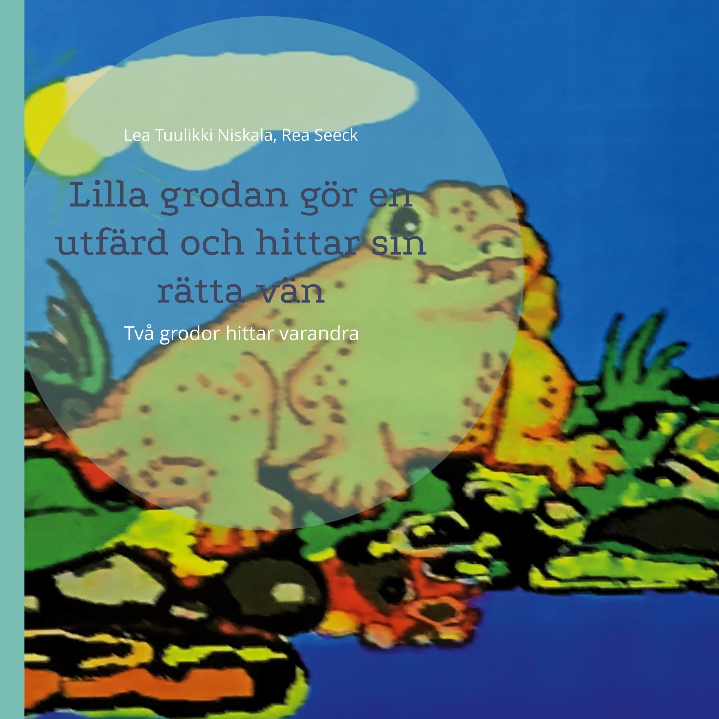 Lilla grodan gör en utfärd och hittar sin rätta vän