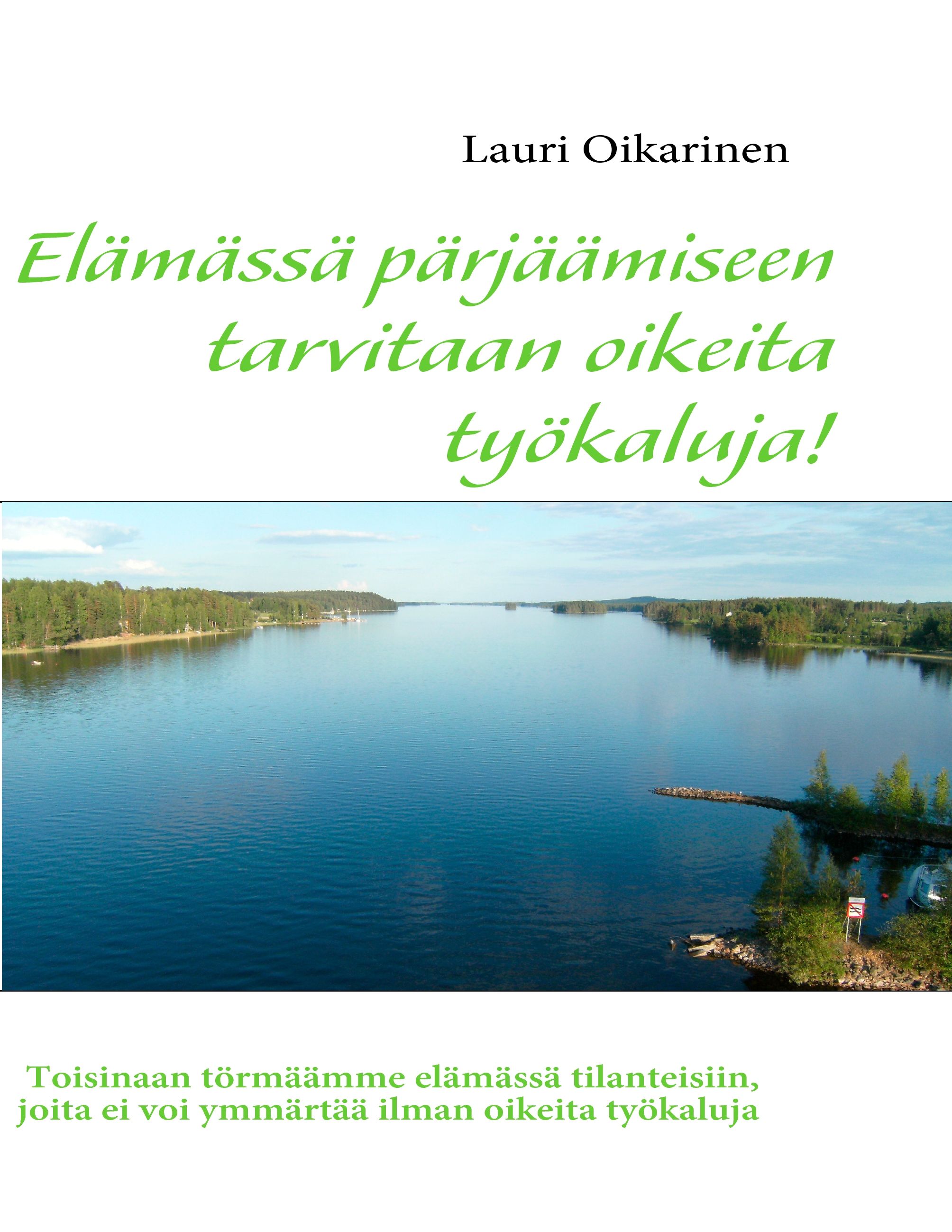 Elämässä pärjäämiseen tarvitaan oikeita työkaluja!