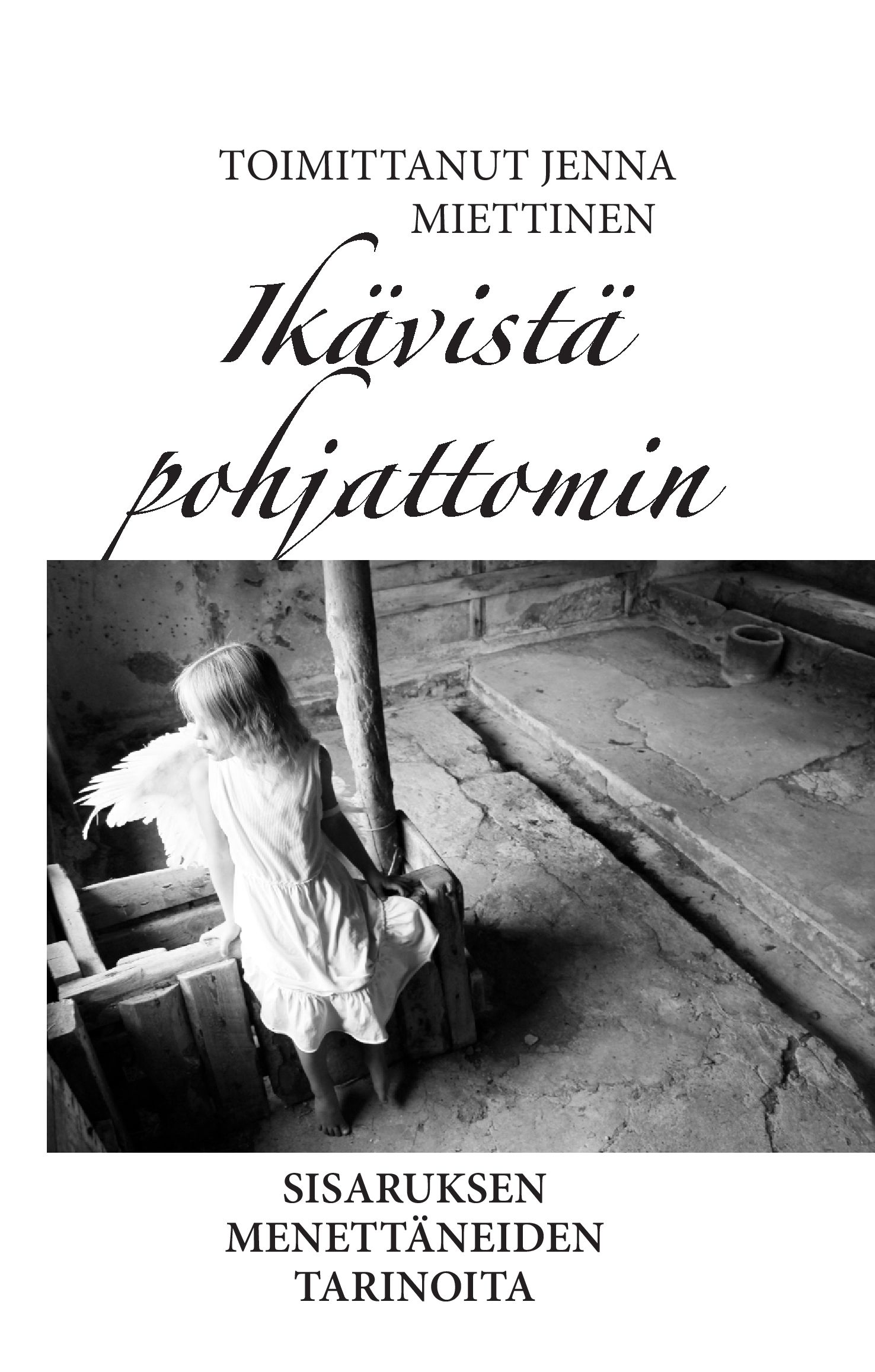 Ikävistä pohjattomin