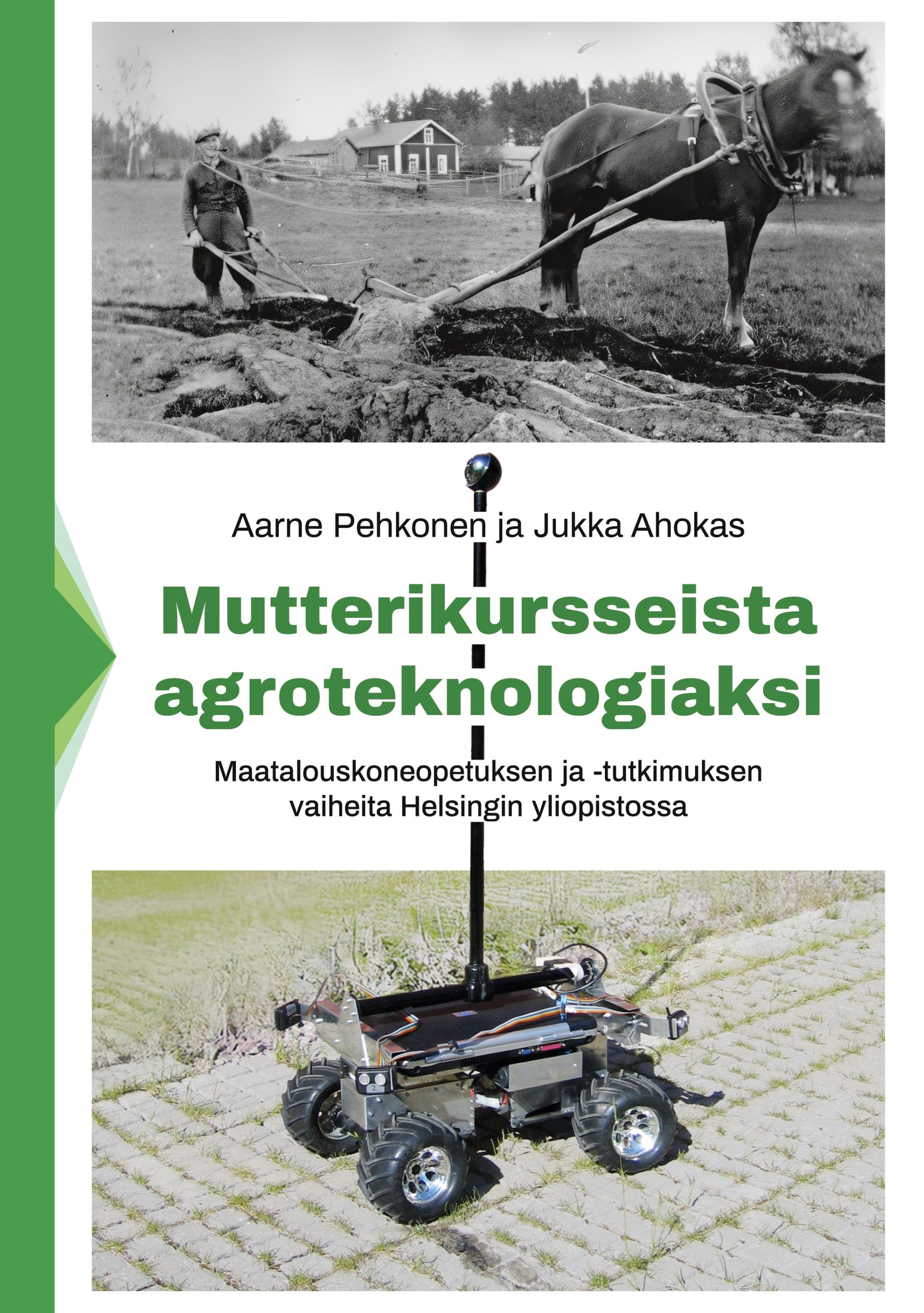 Mutterikursseista agroteknologiaksi