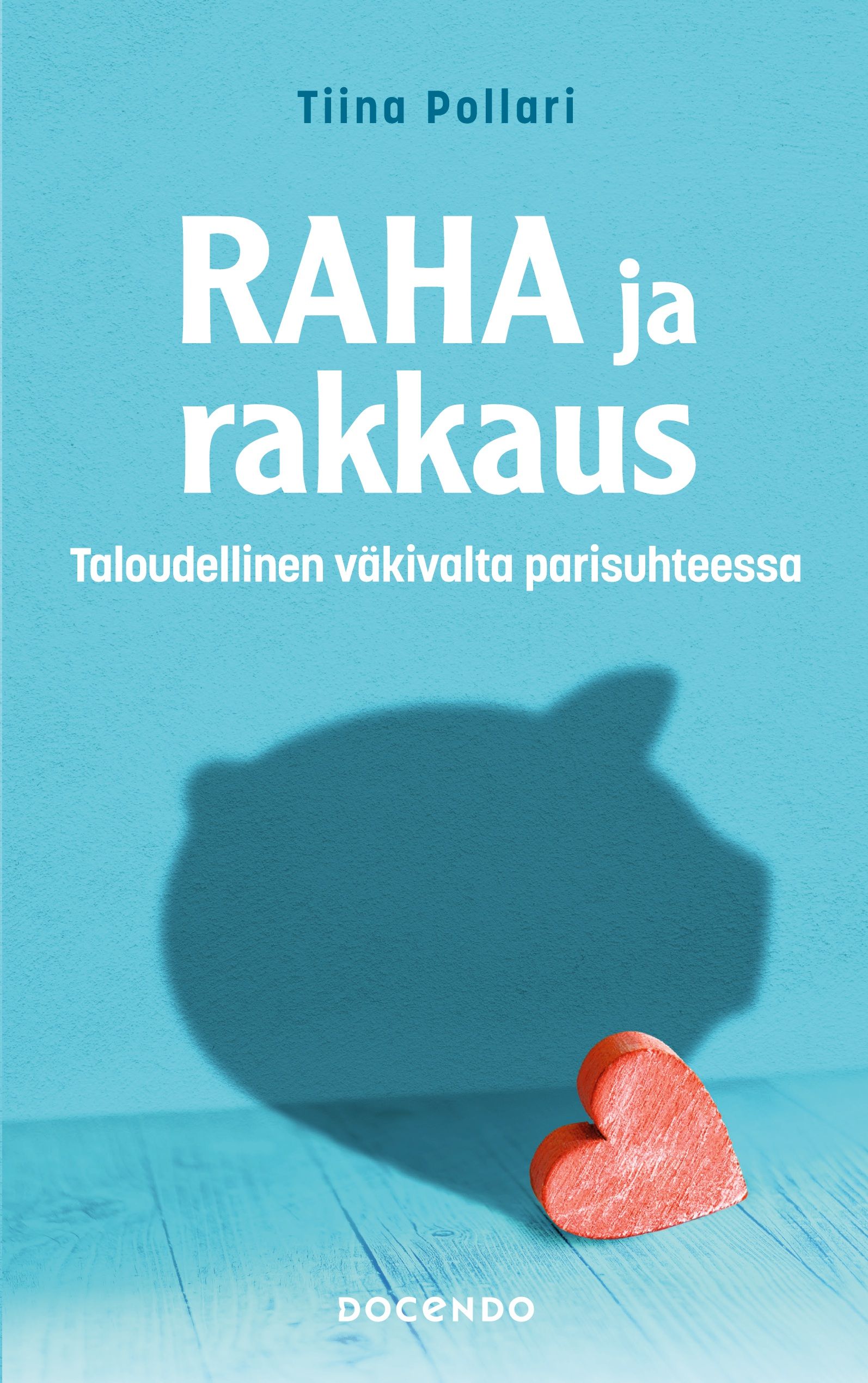 Raha ja rakkaus – Taloudellinen väkivalta parisuhteessa