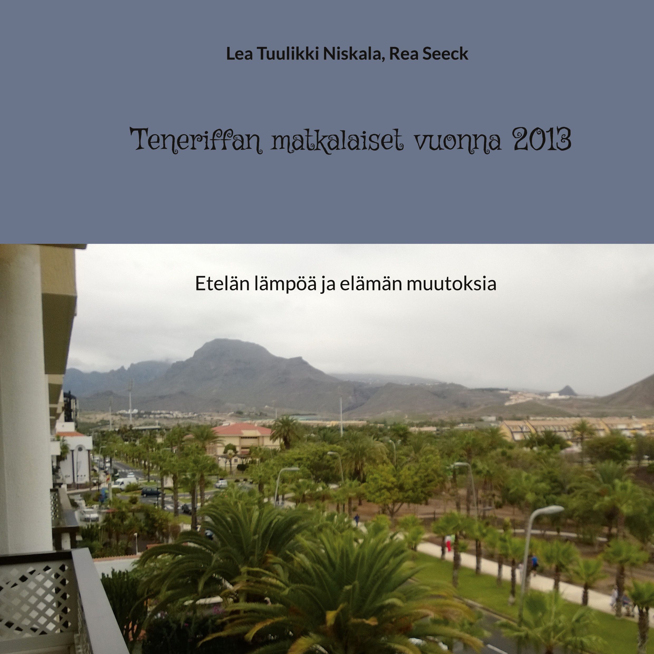 Teneriffan matkalaiset vuonna 2013