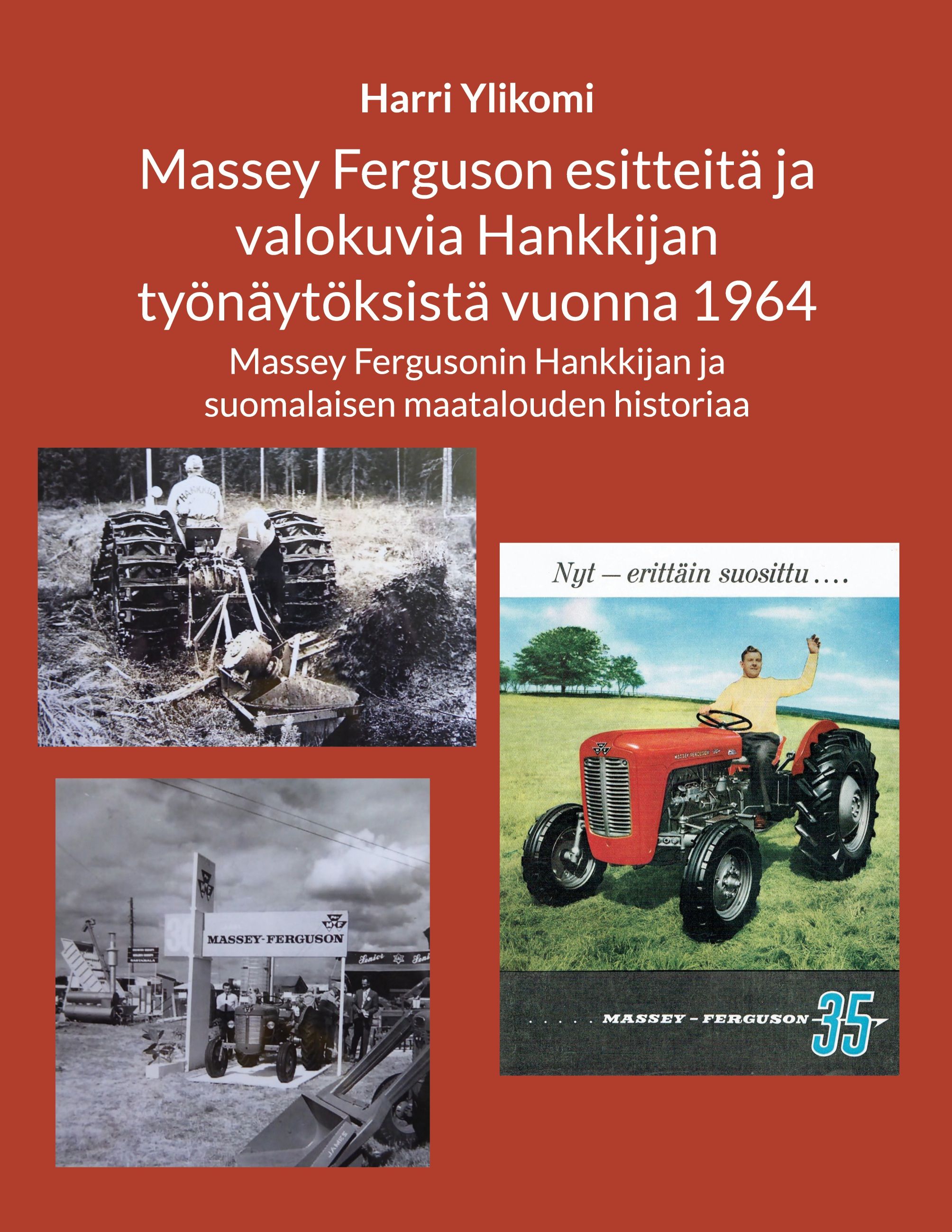 Massey Ferguson esitteitä ja valokuvia Hankkijan työnäytöksistä vuonna 1964