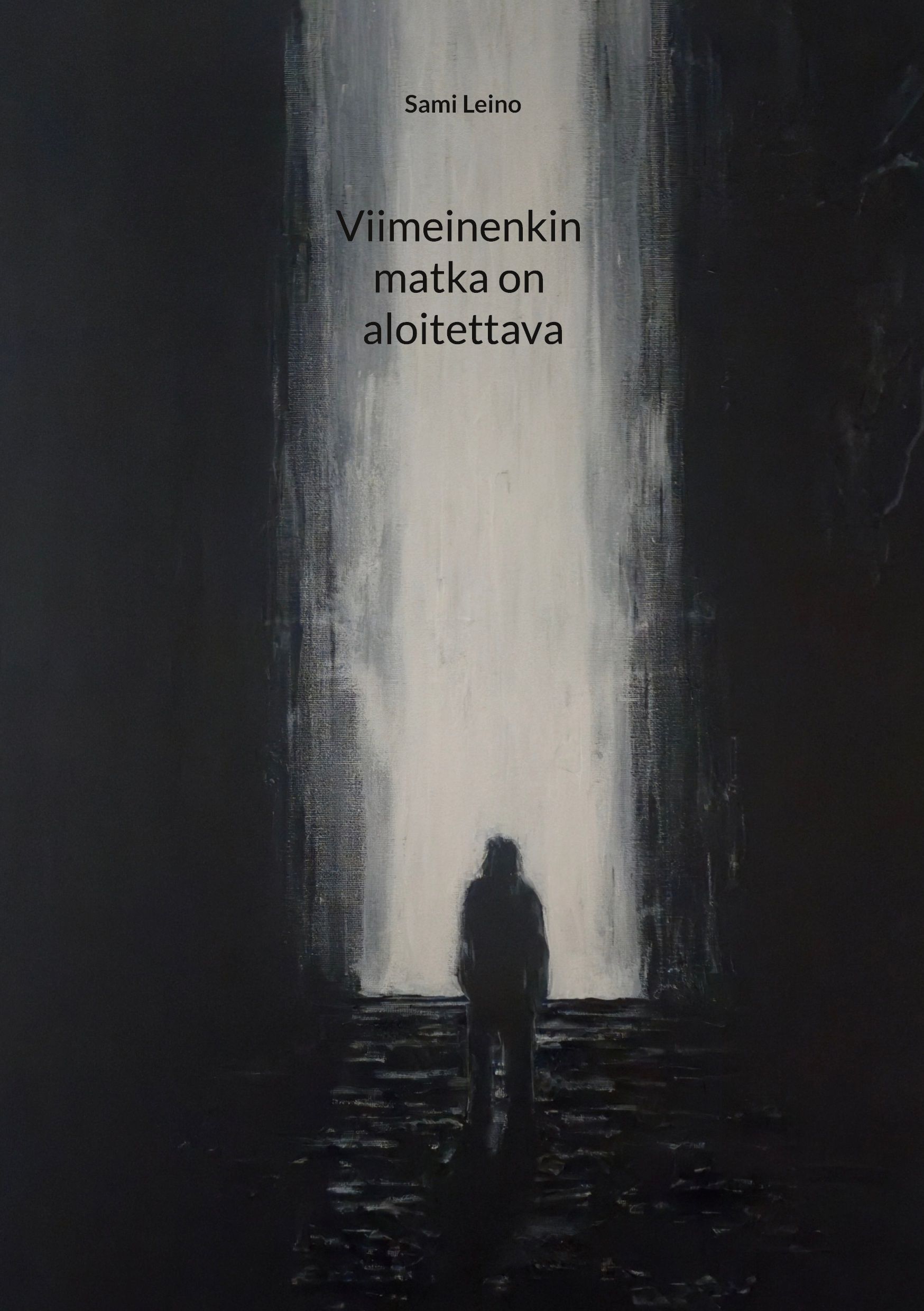 Viimeinenkin matka on aloitettava