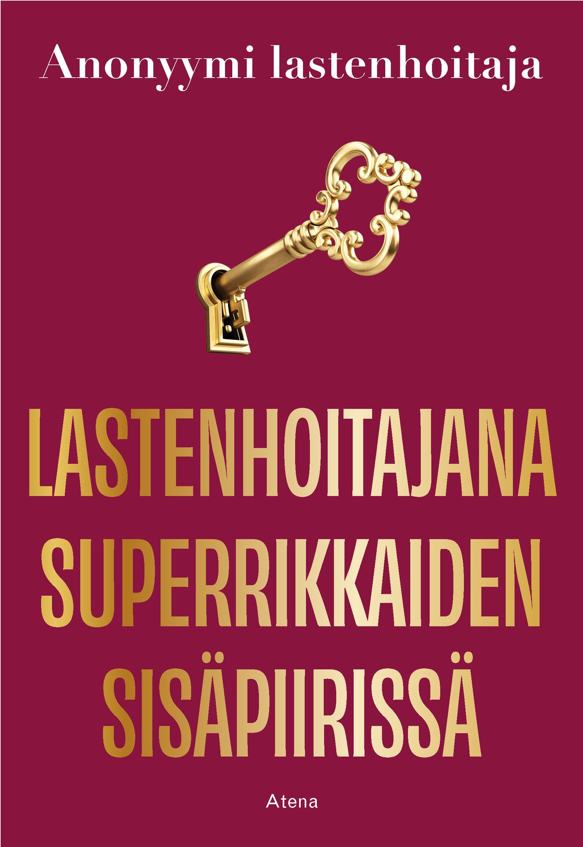 Lastenhoitajana superrikkaiden sisäpiirissä