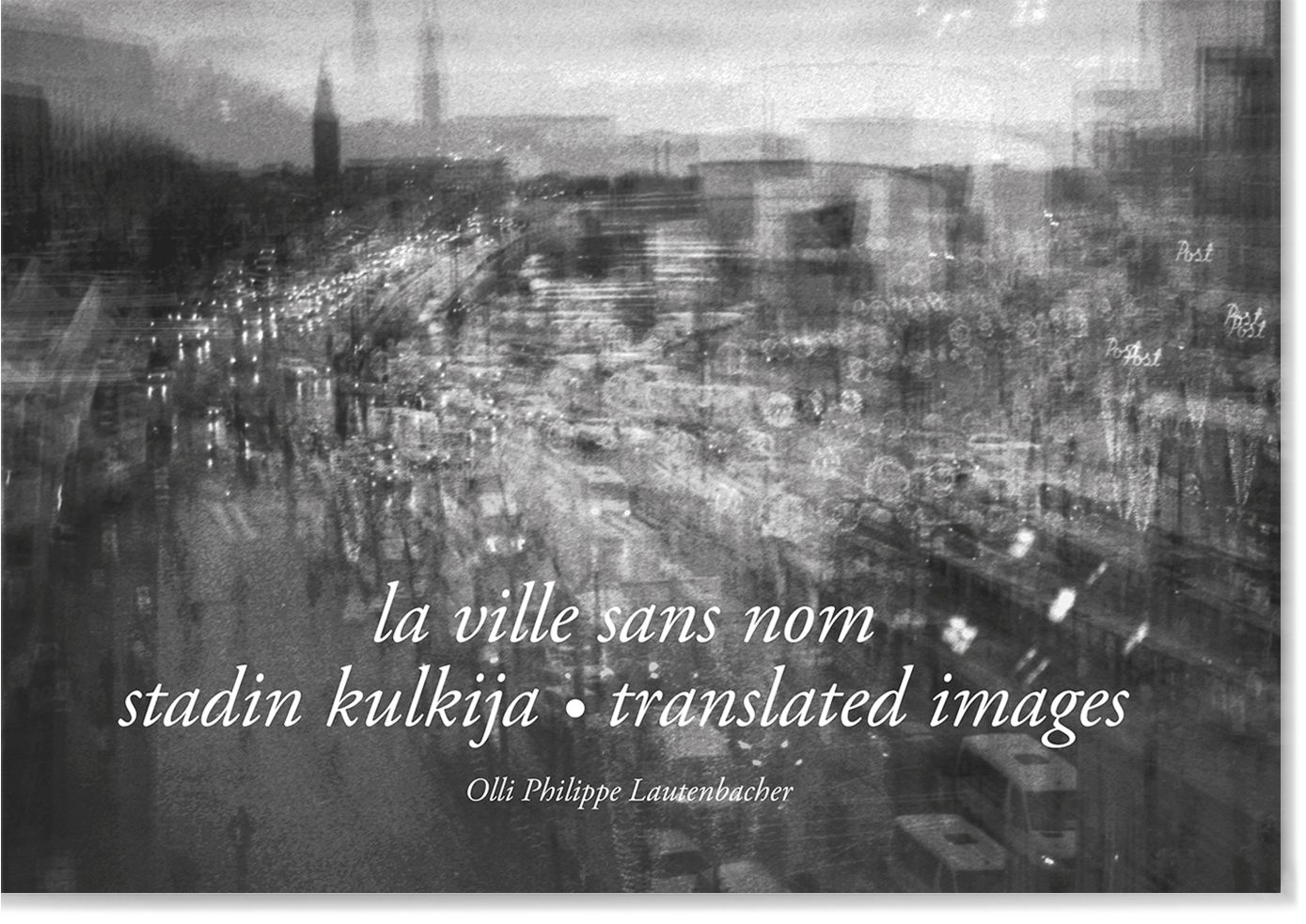 La ville sans nom - Stadin kulkija - Translated Images