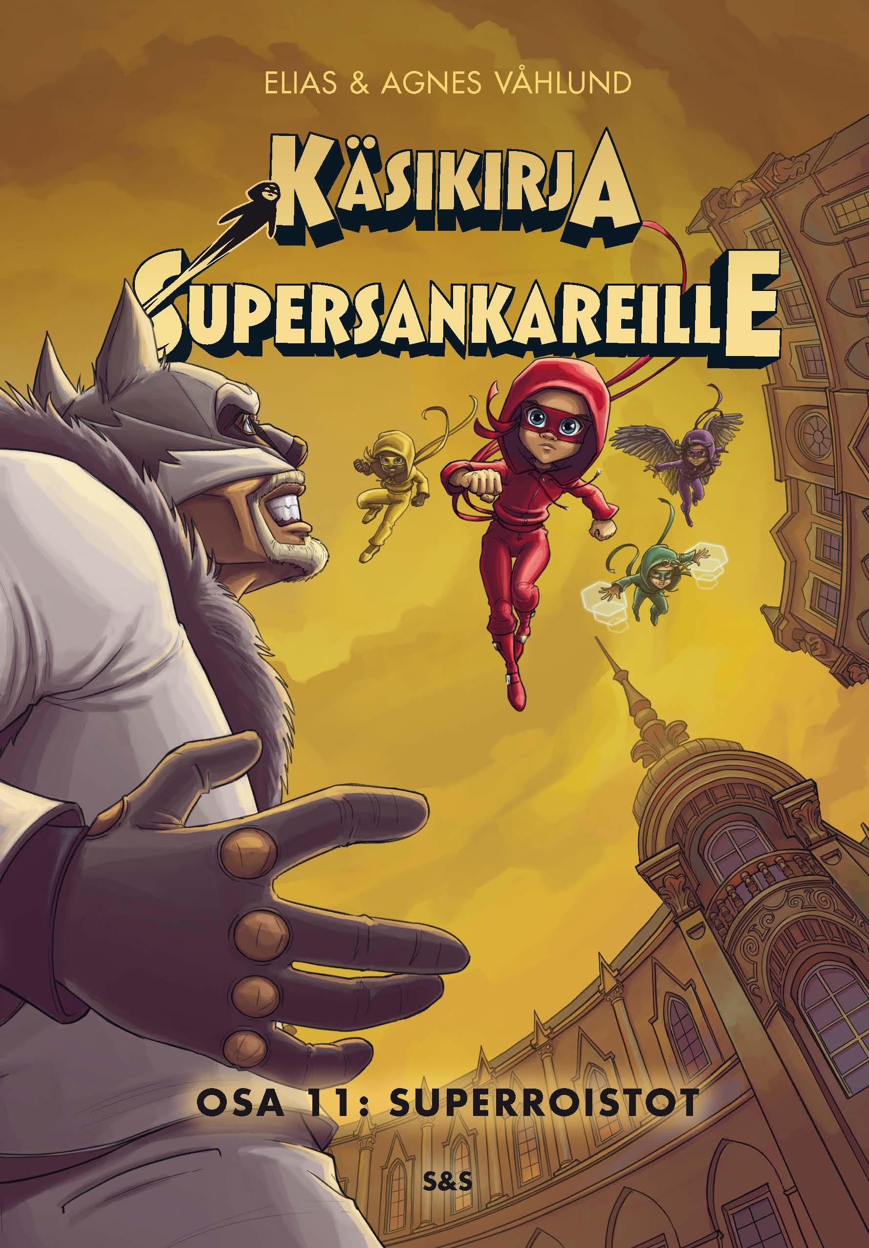 Käsikirja supersankareille. Osa 11: Superroistot
