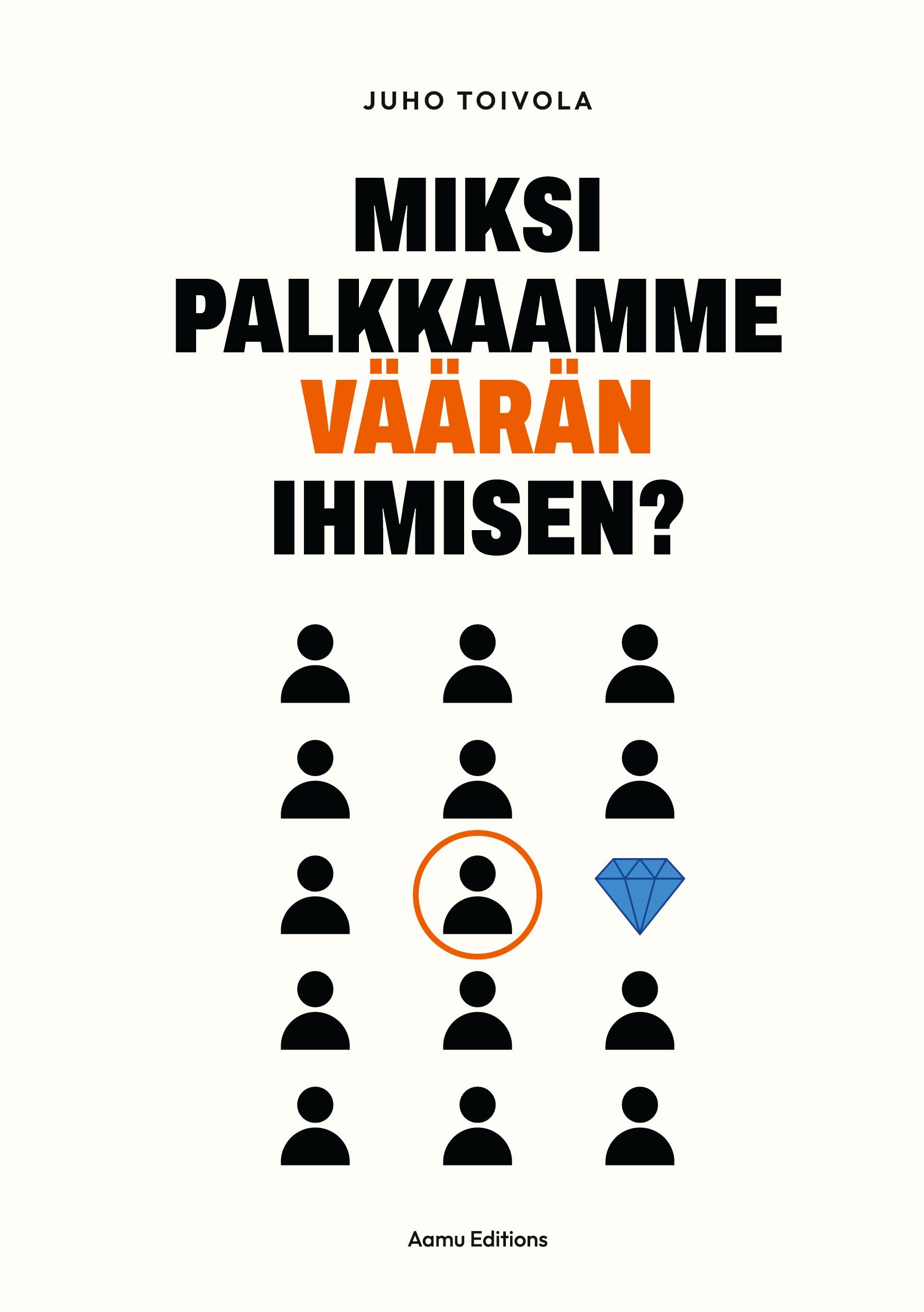 Miksi palkkaamme väärän ihmisen?