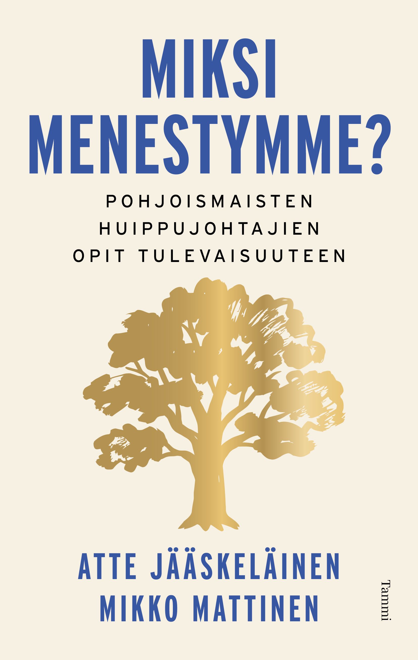 Miksi menestymme?