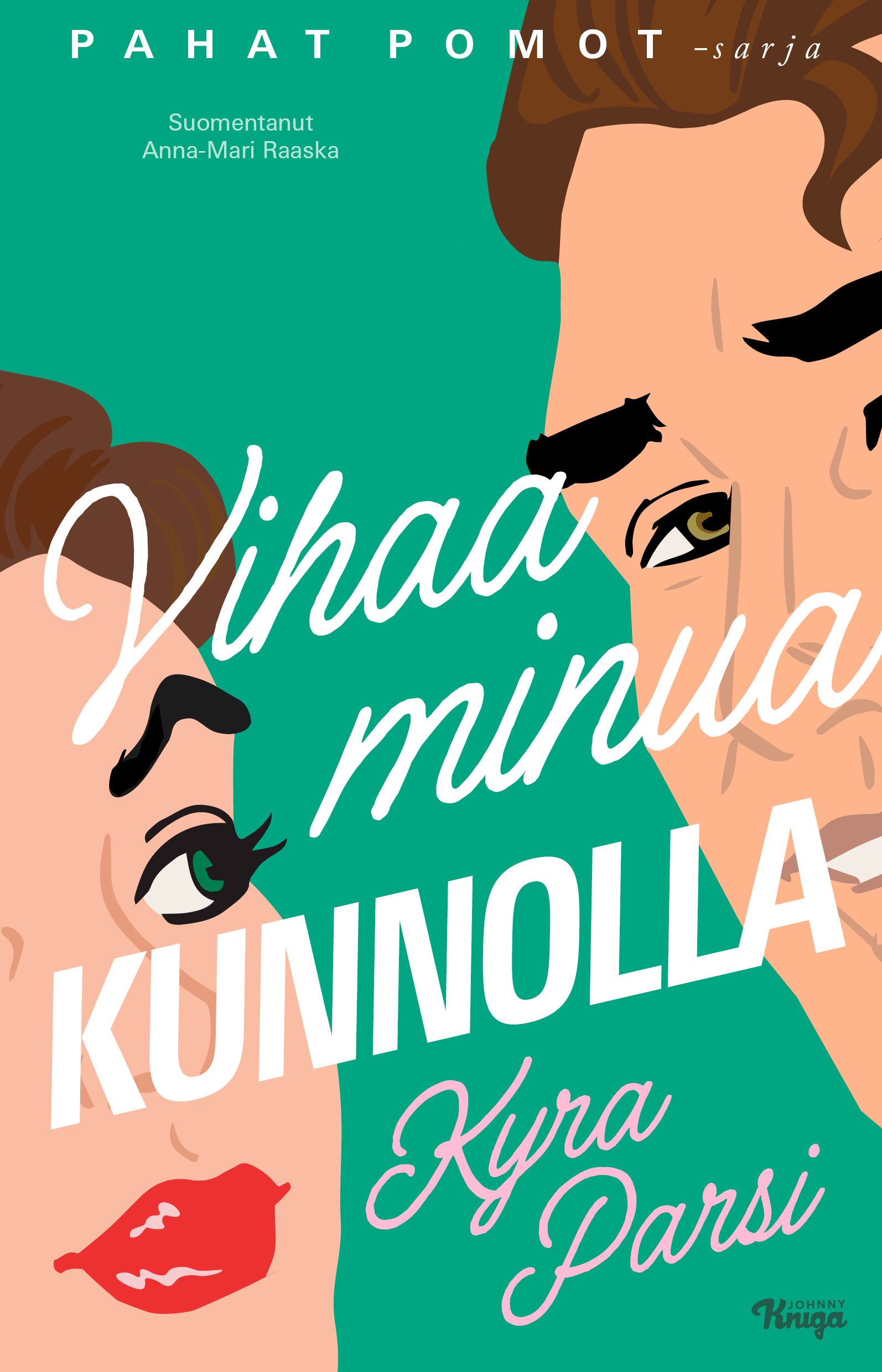 Vihaa minua kunnolla