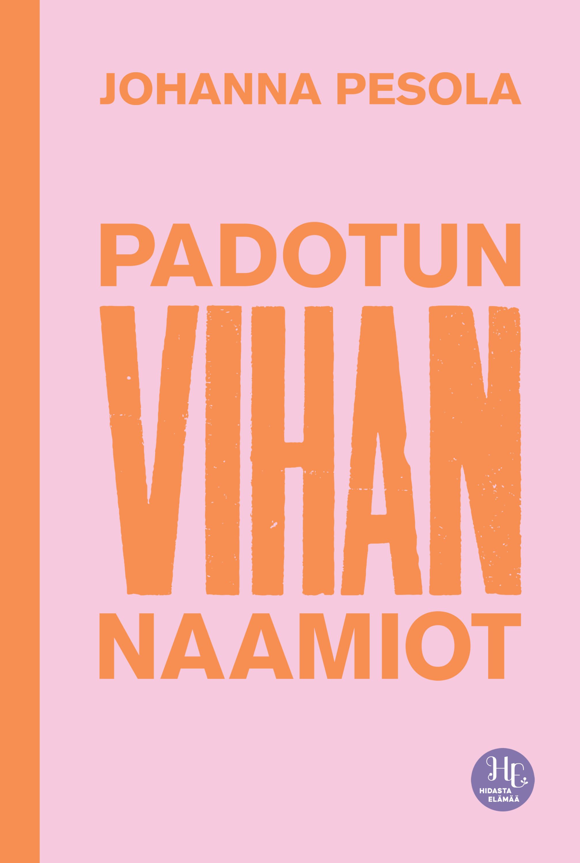 Padotun vihan naamiot