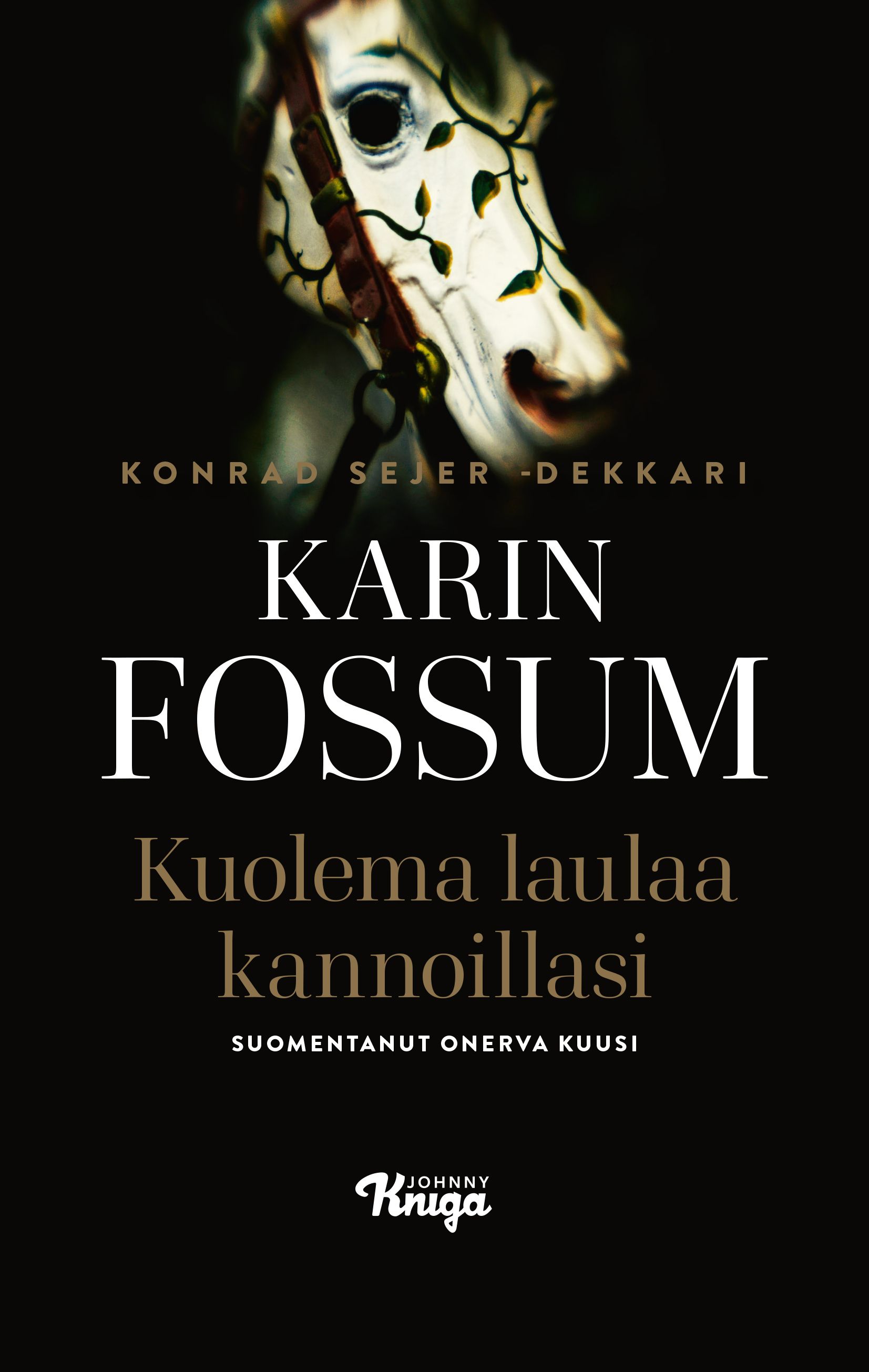 Kuolema laulaa kannoillasi