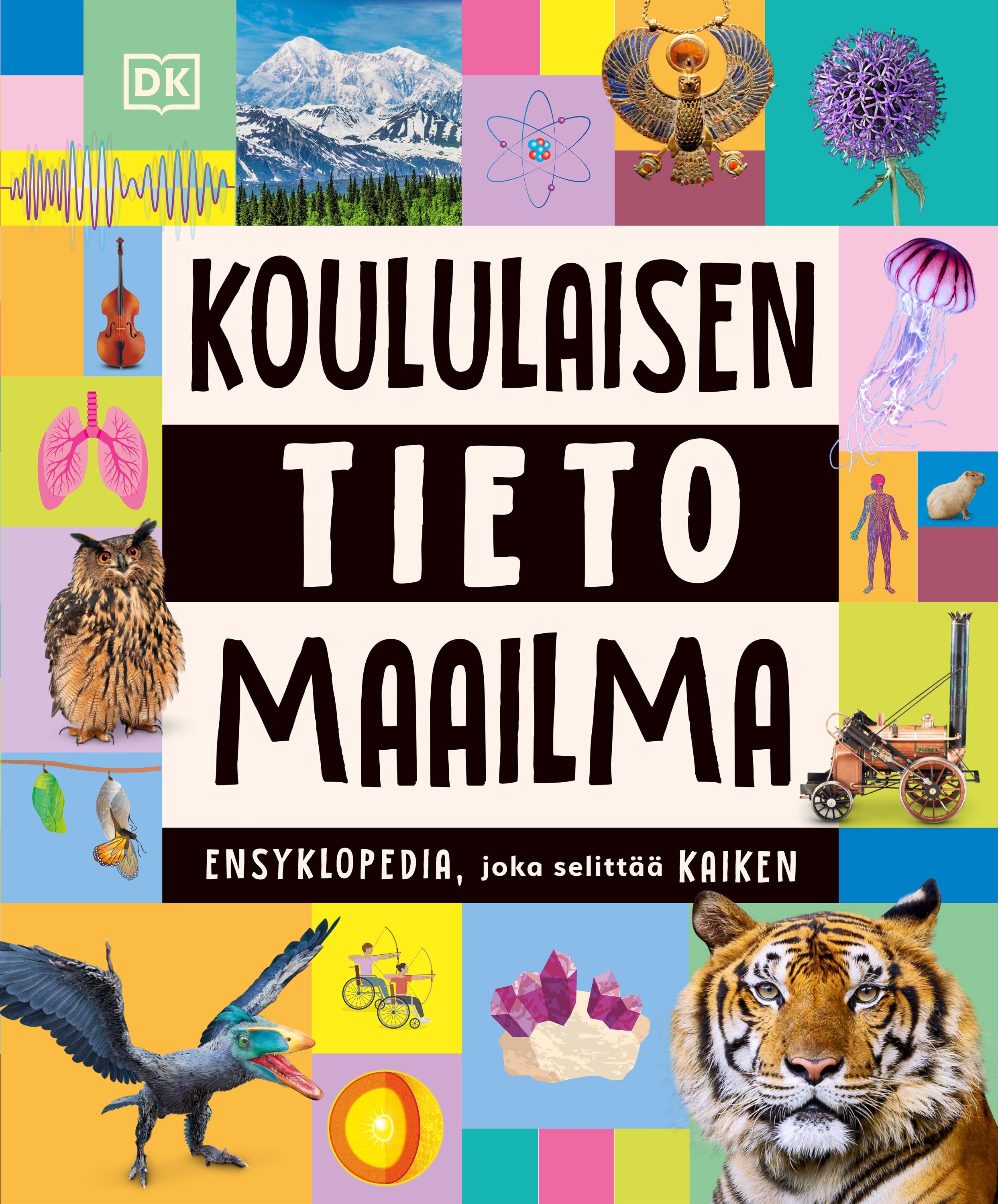 Koululaisen tietomaailma - Ensyklopedia, joka selittää kaiken