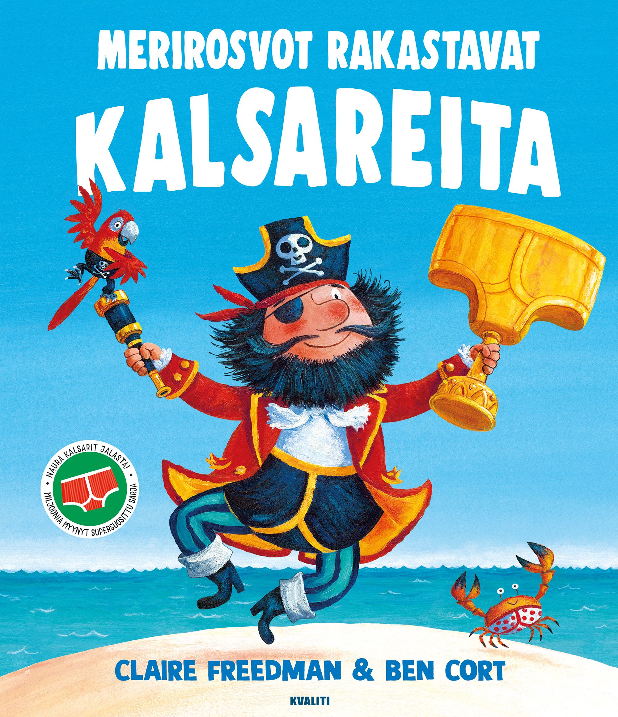 Merirosvot rakastavat kalsareita