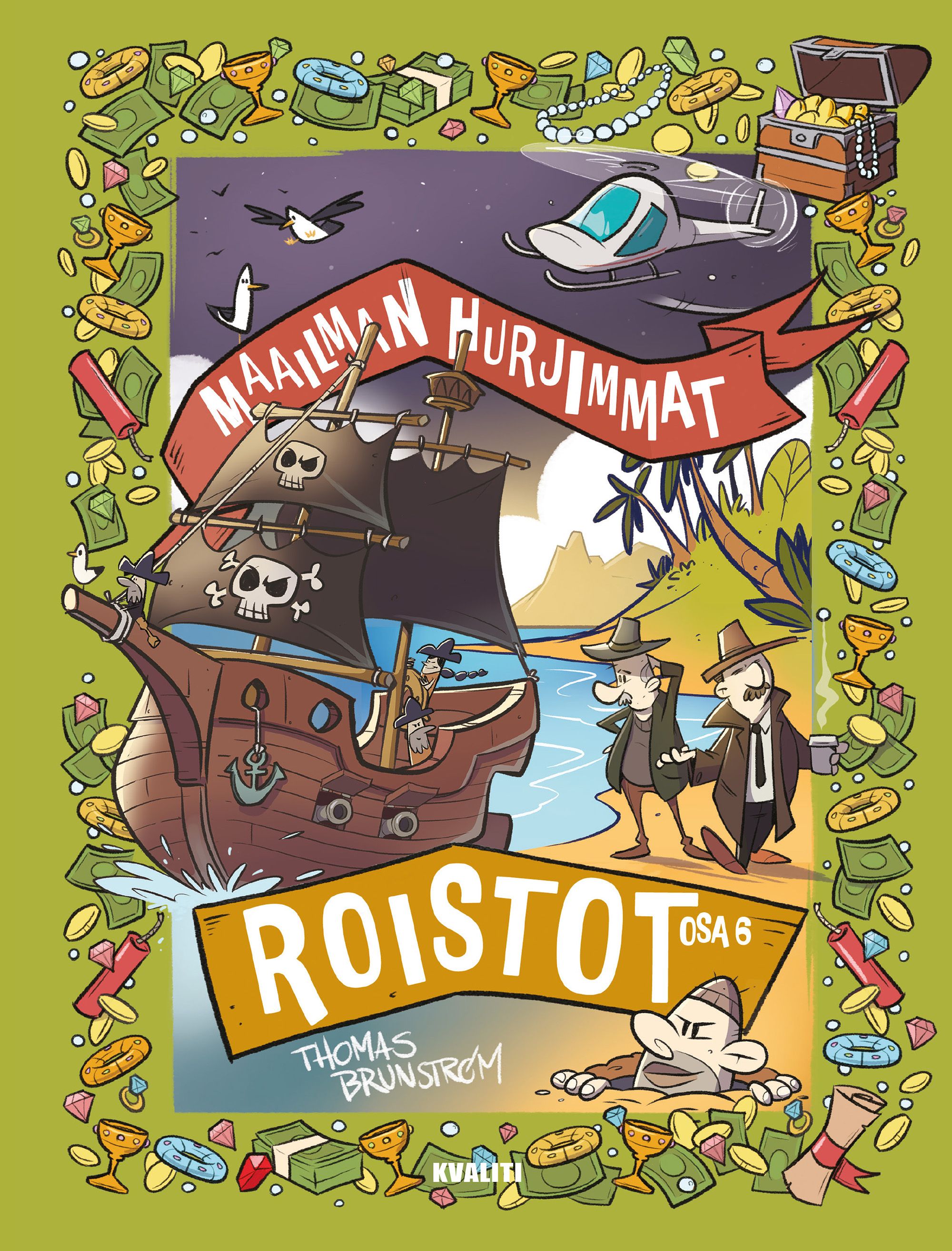 Maailman hurjimmat roistot – osa 6